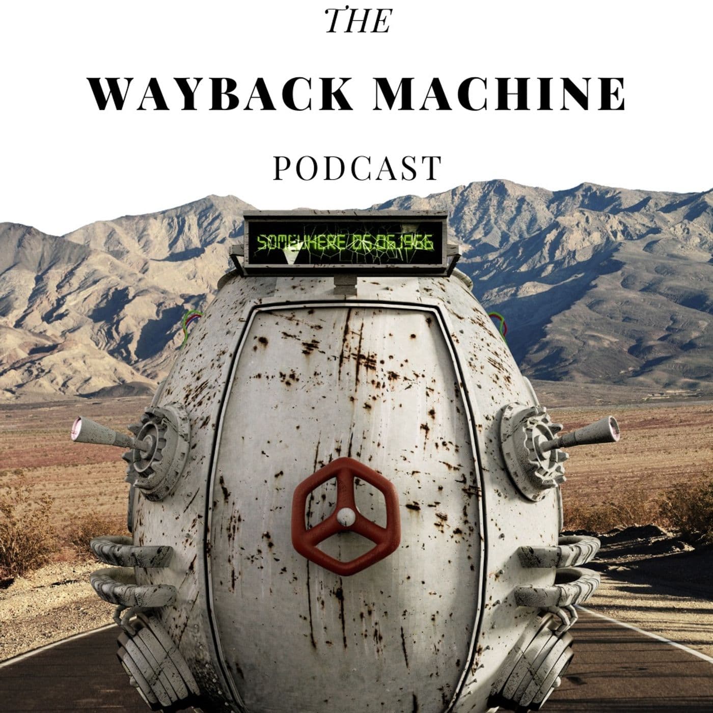 The Wayback Machine Podcast - Podcasts