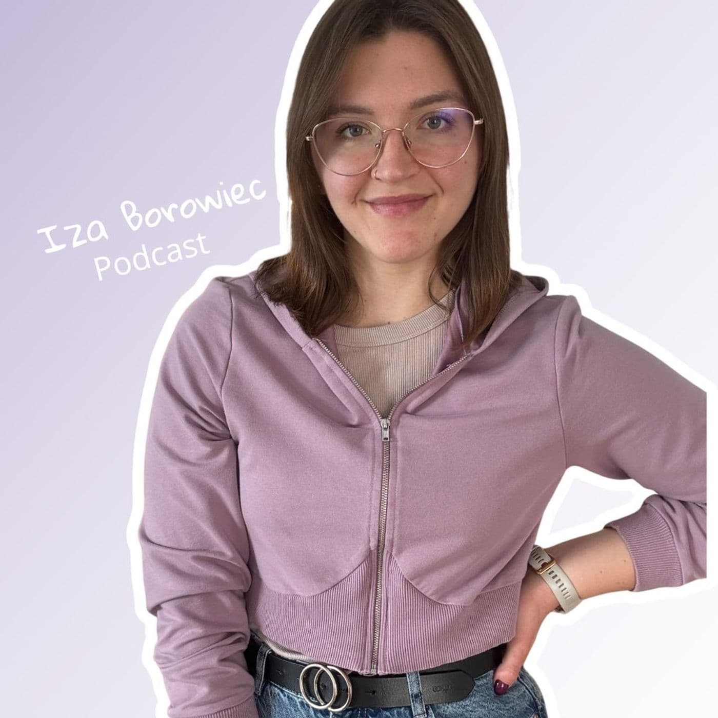 Iza Borowiec Podcast - Podcasts
