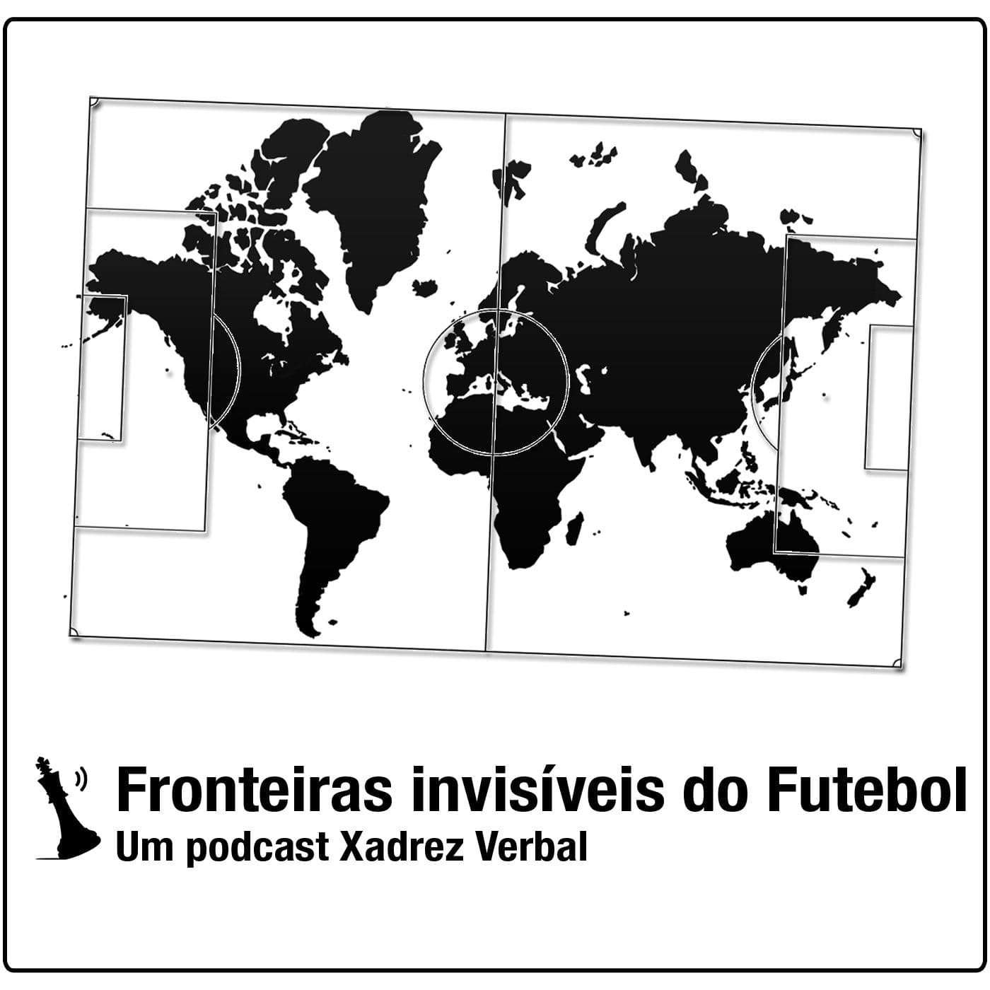 Fronteiras Invisíveis do Futebol - Podcasts