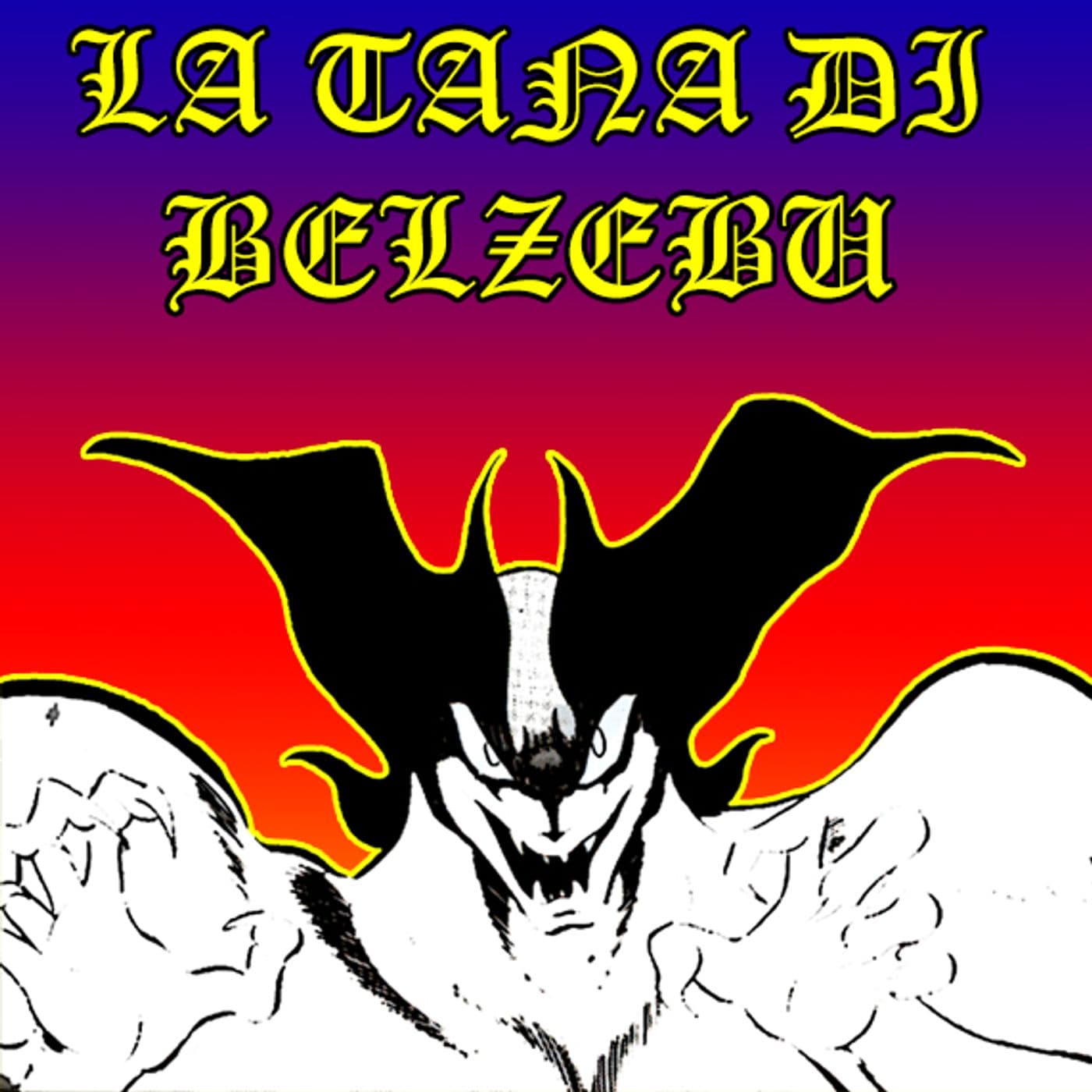 La Tana di Belzebu - Podcasts