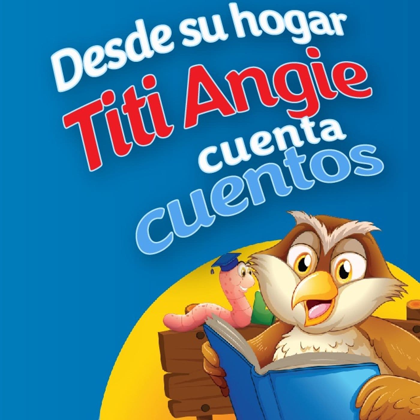 Titi Angie cuenta cuentos desde su hogar - Podcasts