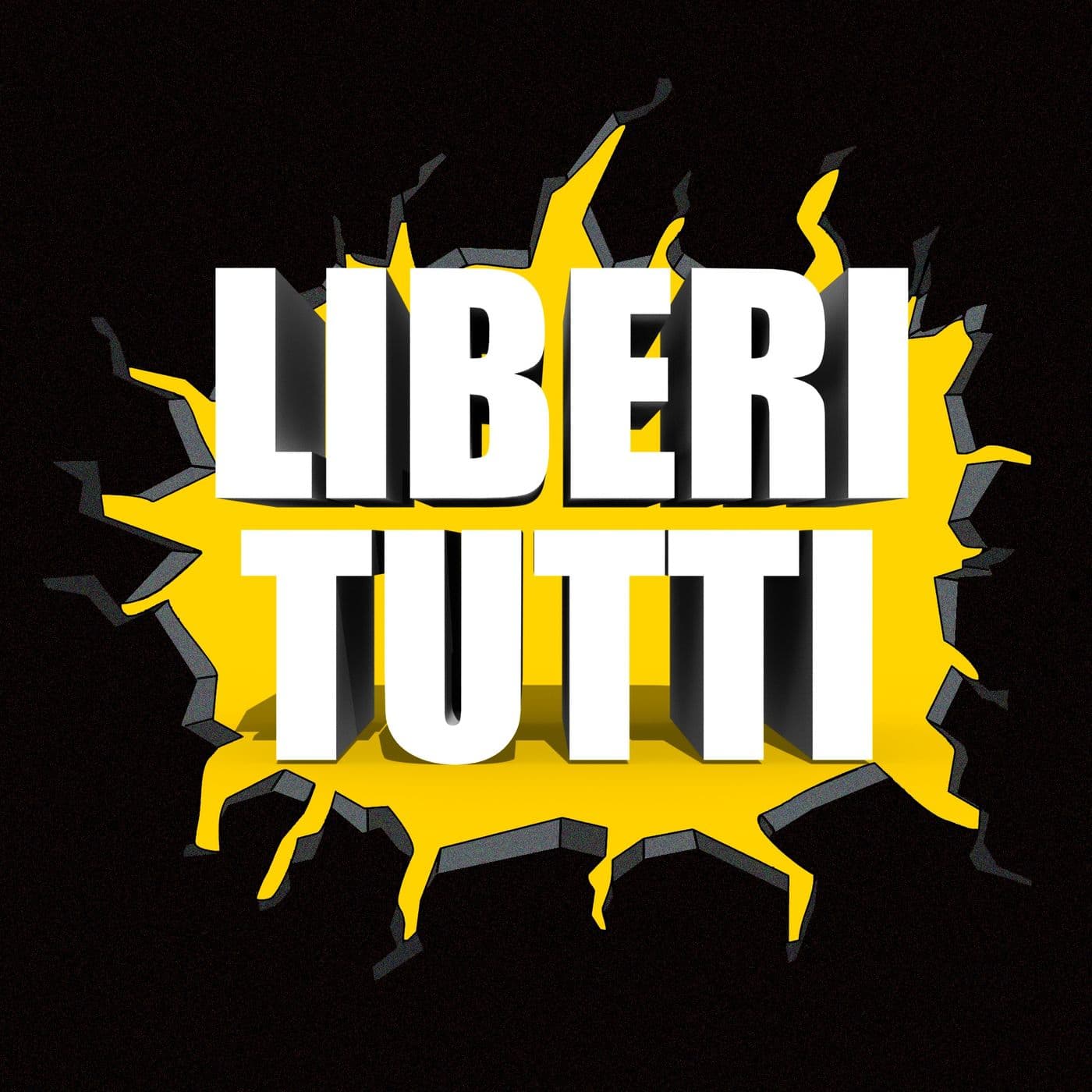 Liberi Tutti - Podcasts