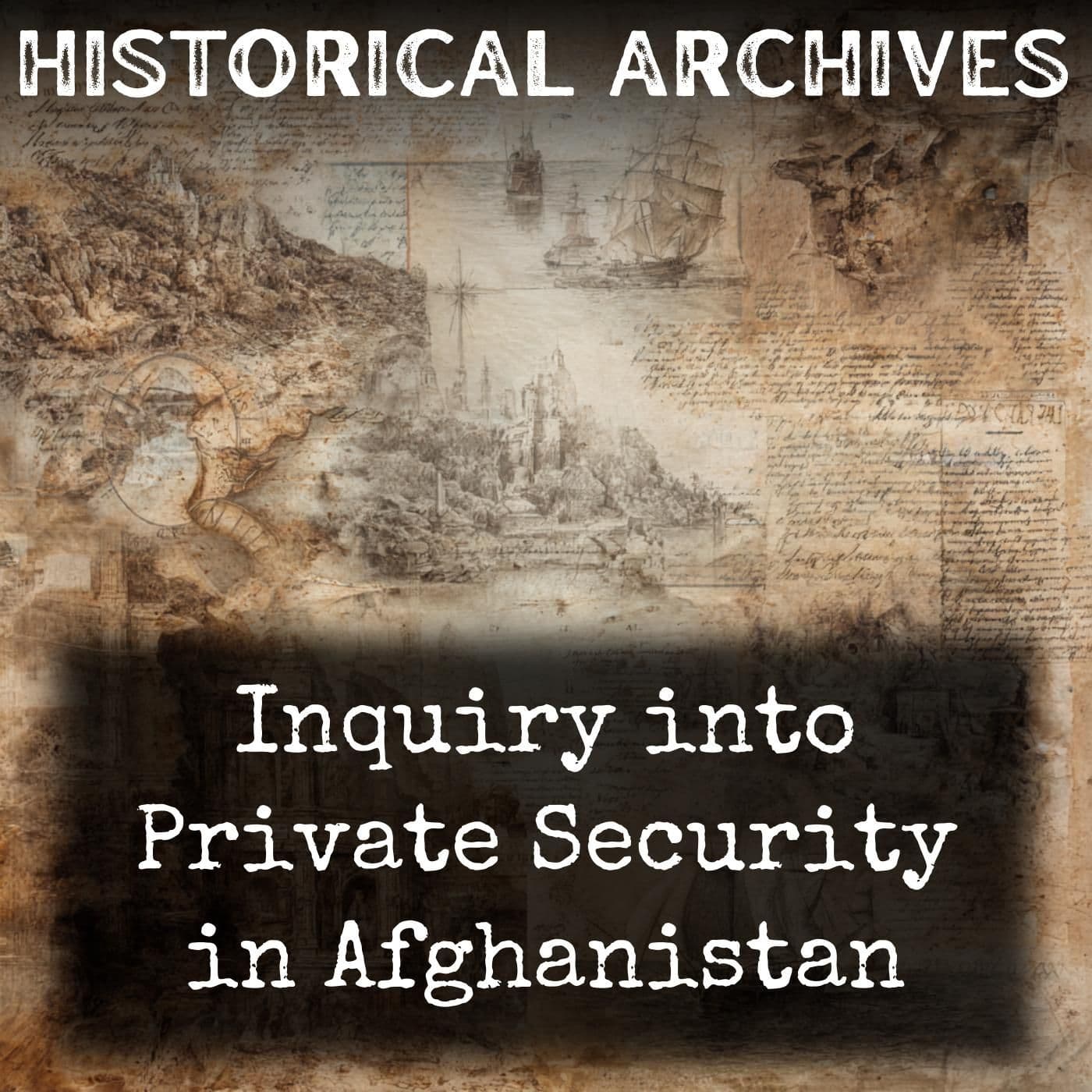 Inquiry into Private Security in Afghanistan - Podcasts