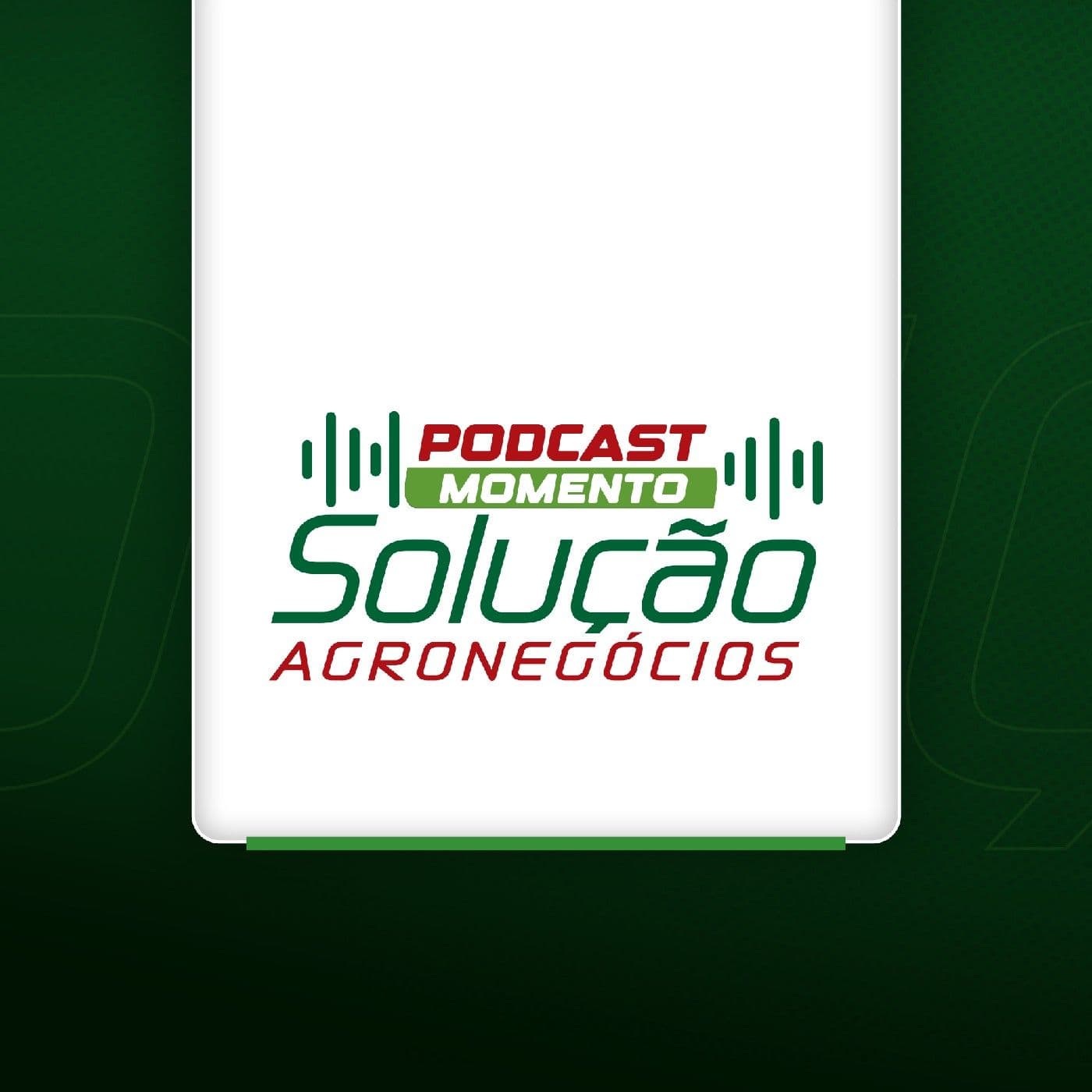 Momento Solução Agronegócios - Podcasts