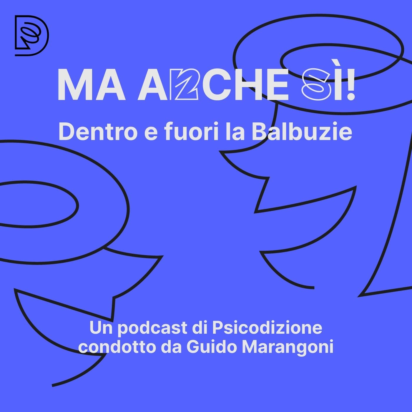 Ma anche sì! Dentro e fuori la balbuzie - Podcasts