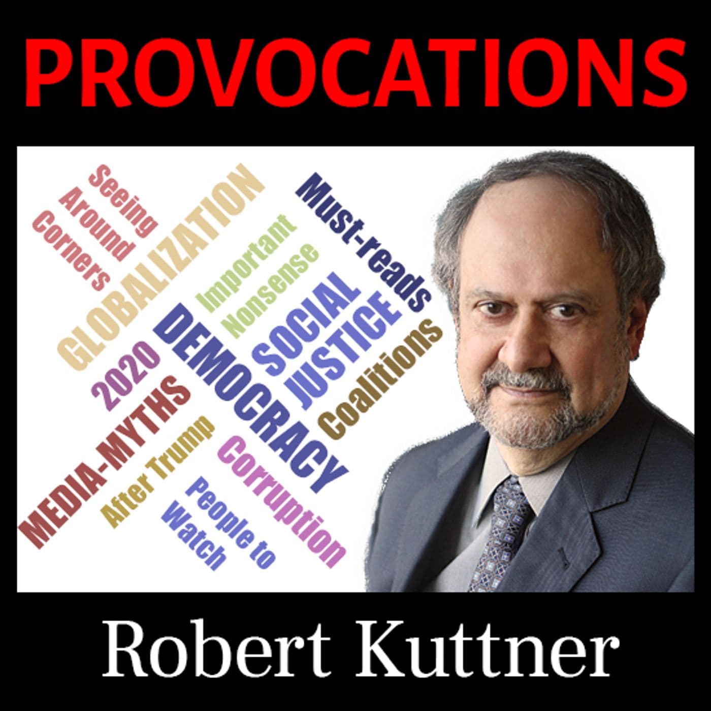 Provocations with Robert Kuttner - Podcasts
