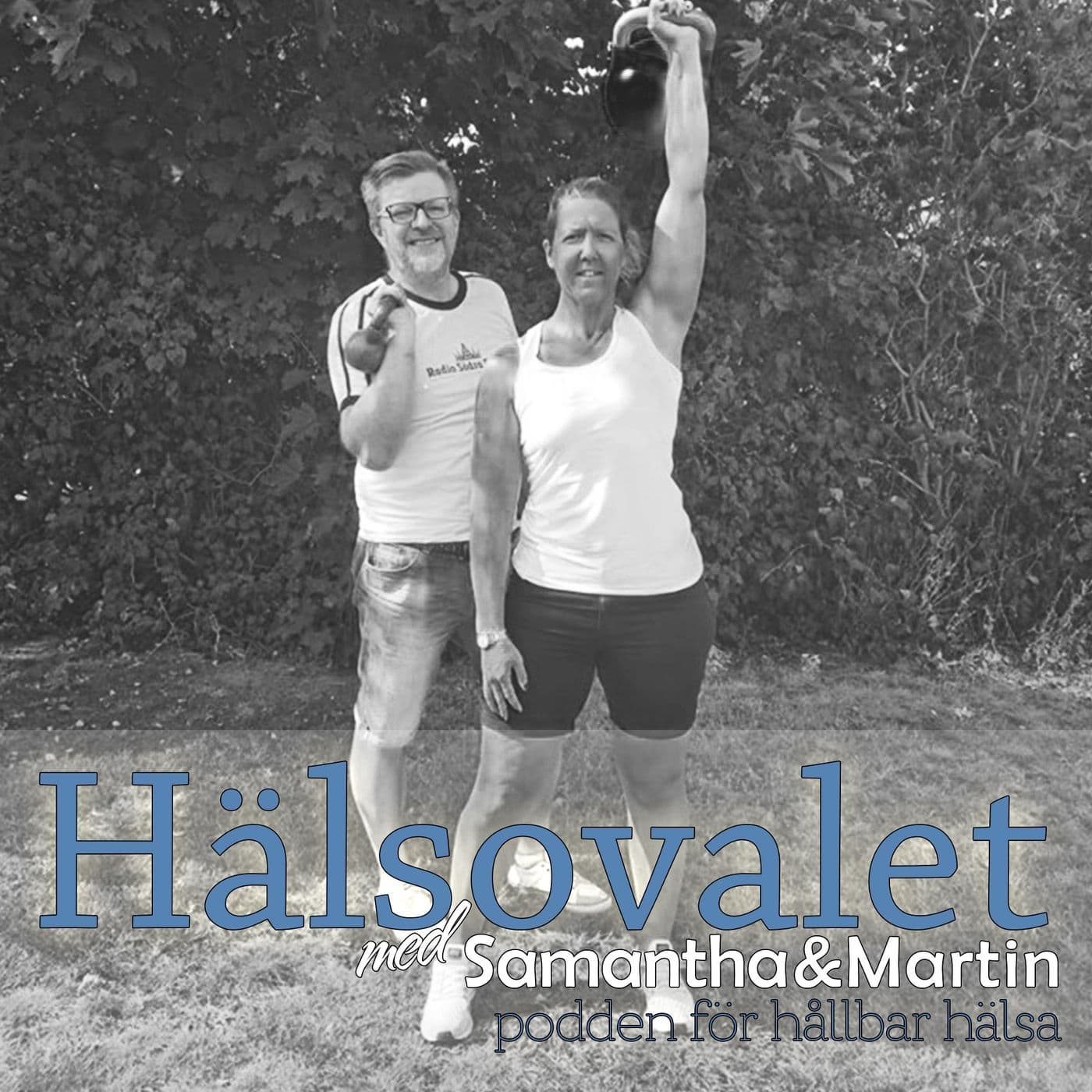 Hälsovalet med Samantha & Martin - Podcasts
