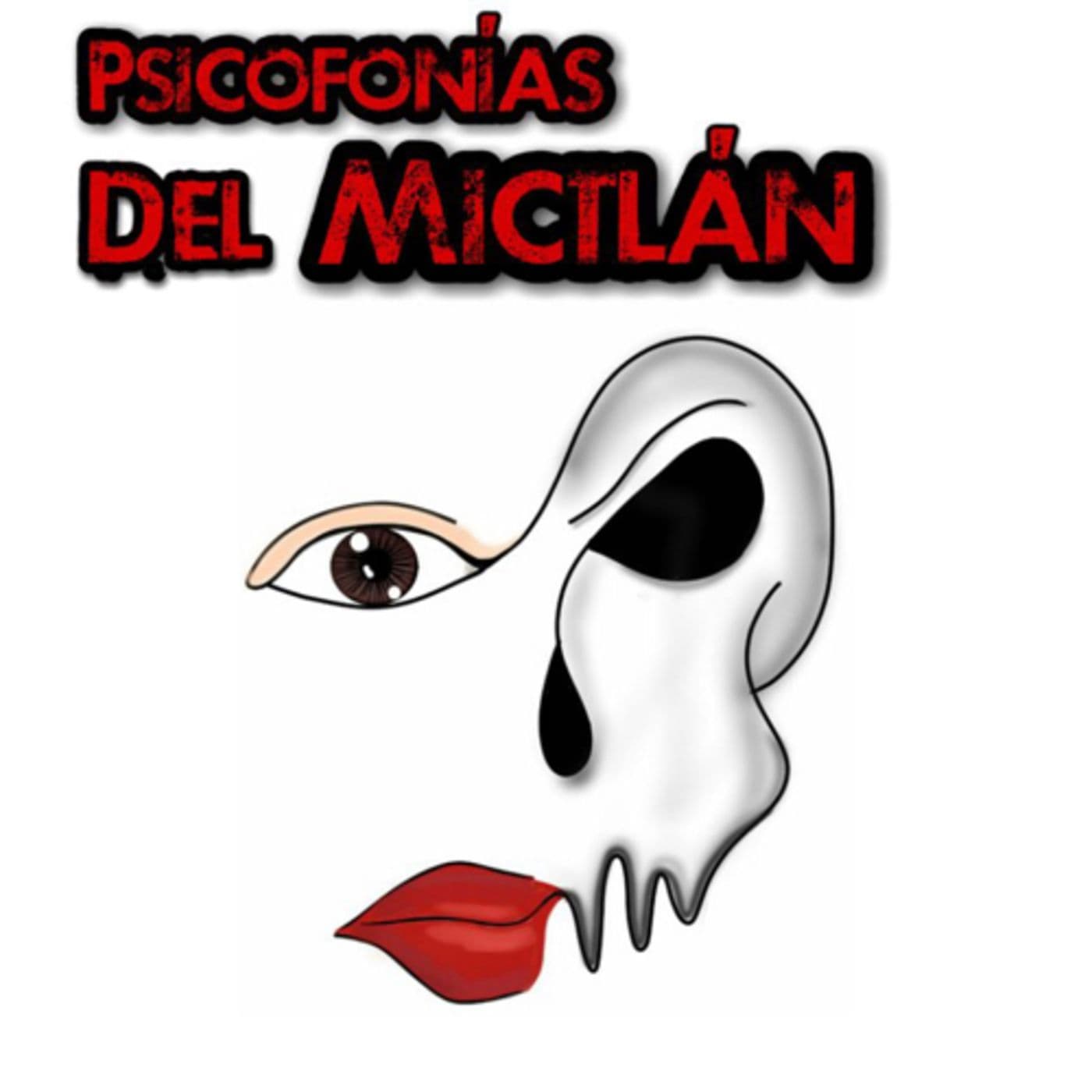 Psicofonías del Mictlán - Podcasts