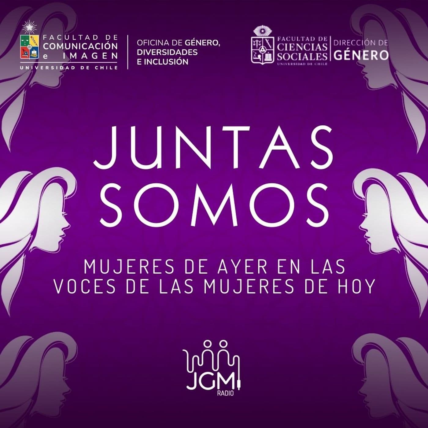 Juntas Somos: Mujeres de la UCH - Podcasts