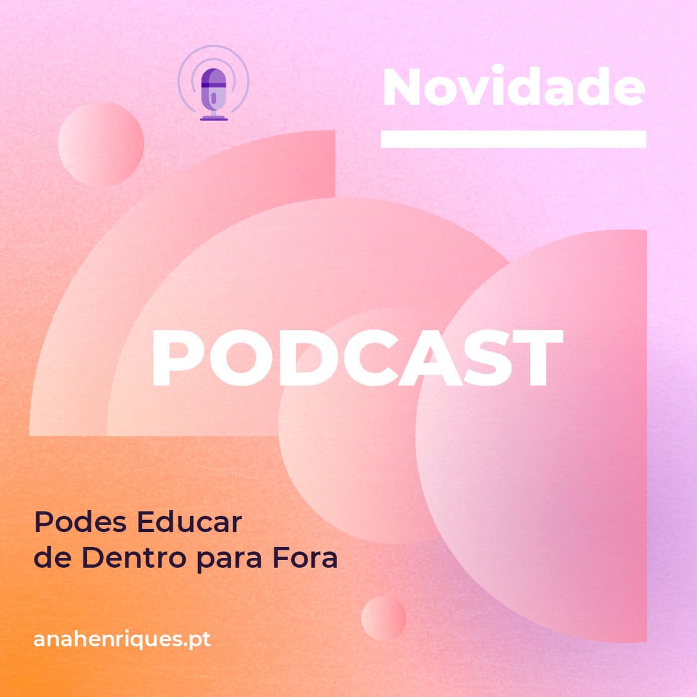 PODes Educar de Dentro para Fora - Podcasts