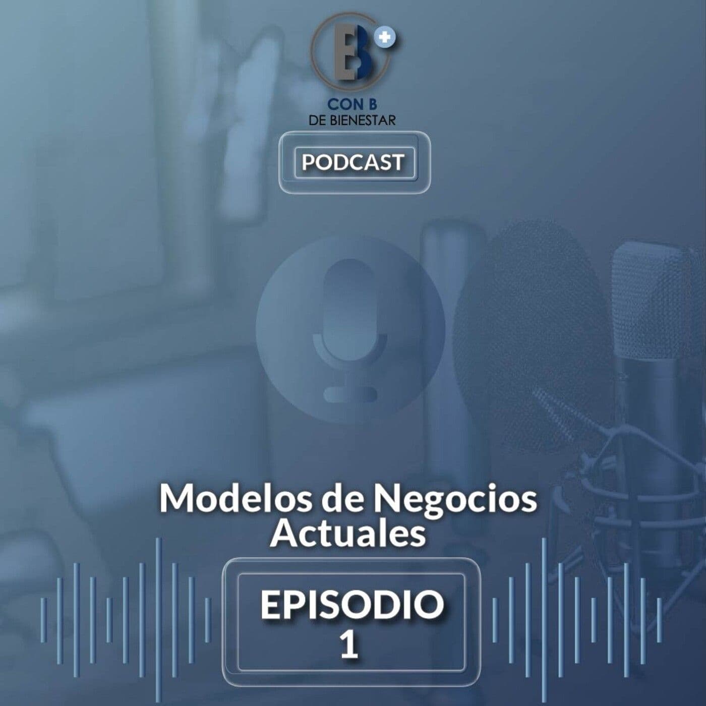 Con B de Bienestar - Podcasts
