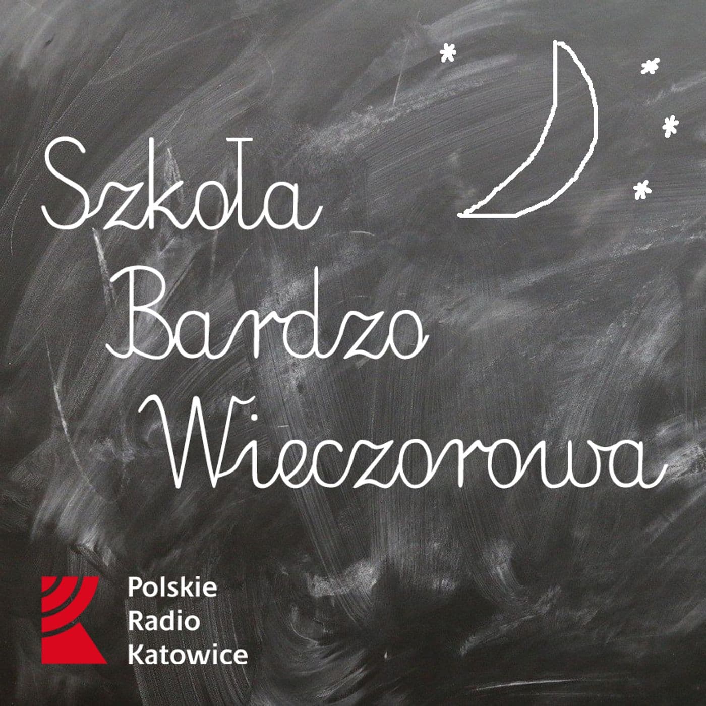Szkoła Bardzo Wieczorowa Radia Katowice - Podcasts