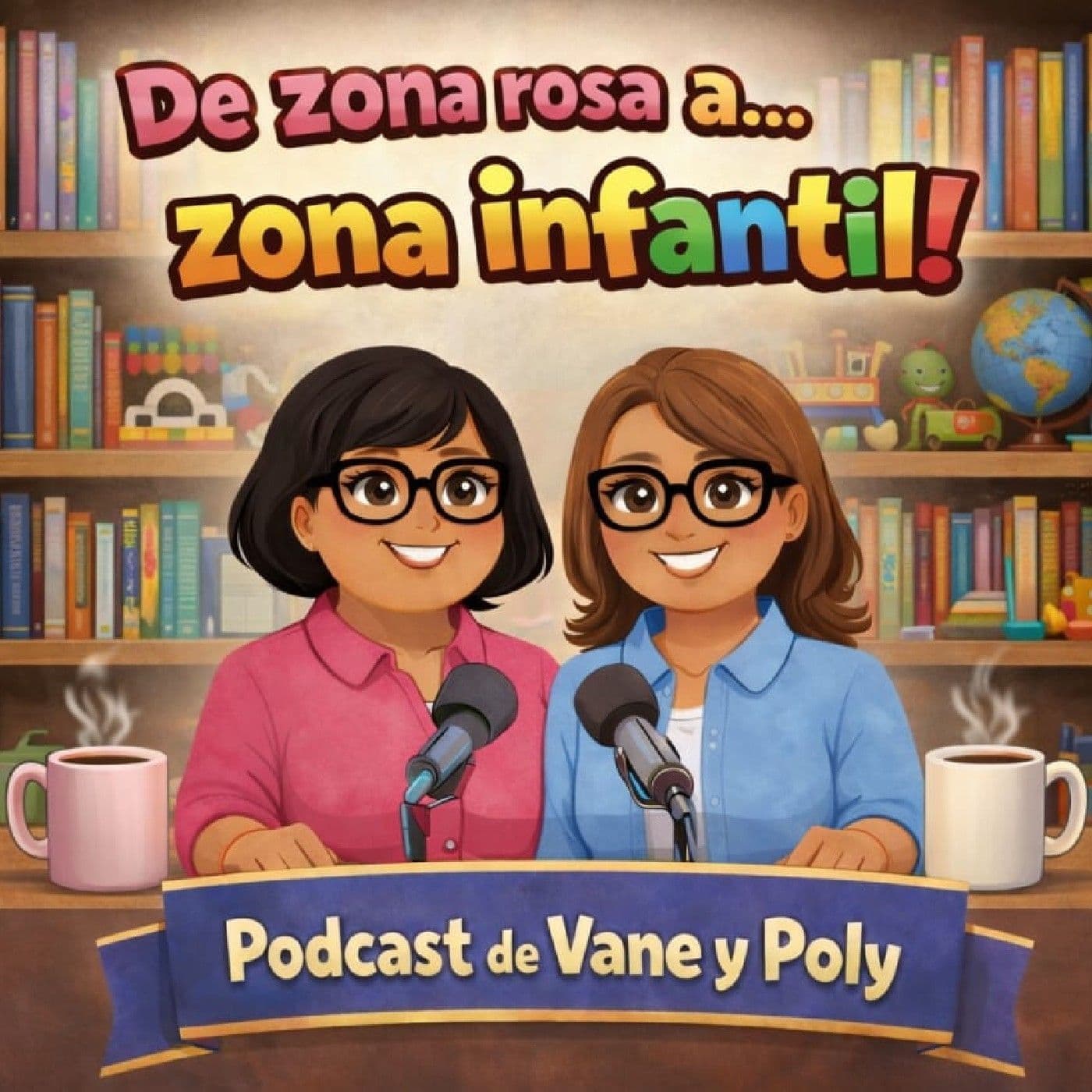 De Zona Rosa a... Zona Infantil - Podcasts