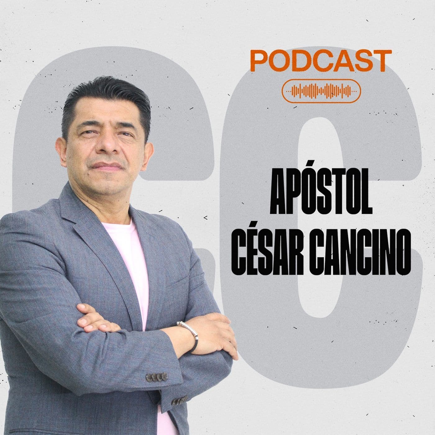 Apóstol César Cancino - Podcasts