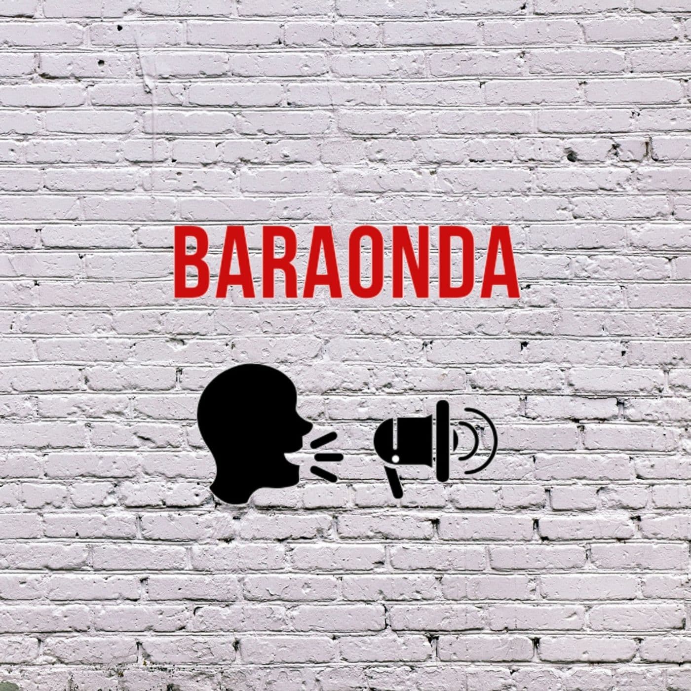 Baraonda - Podcasts