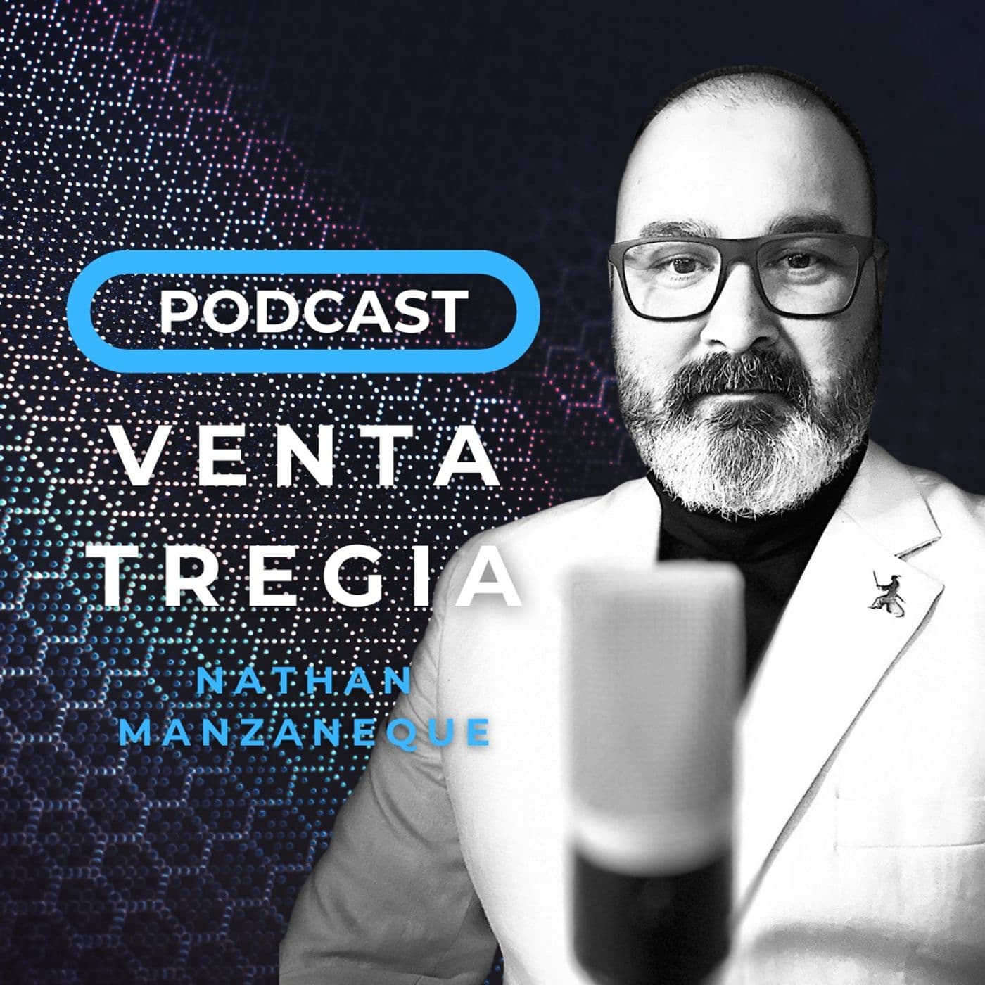 Ventatregia | Liderazgo Estratégico, Inteligencia Emocional, y Ventas - Podcasts