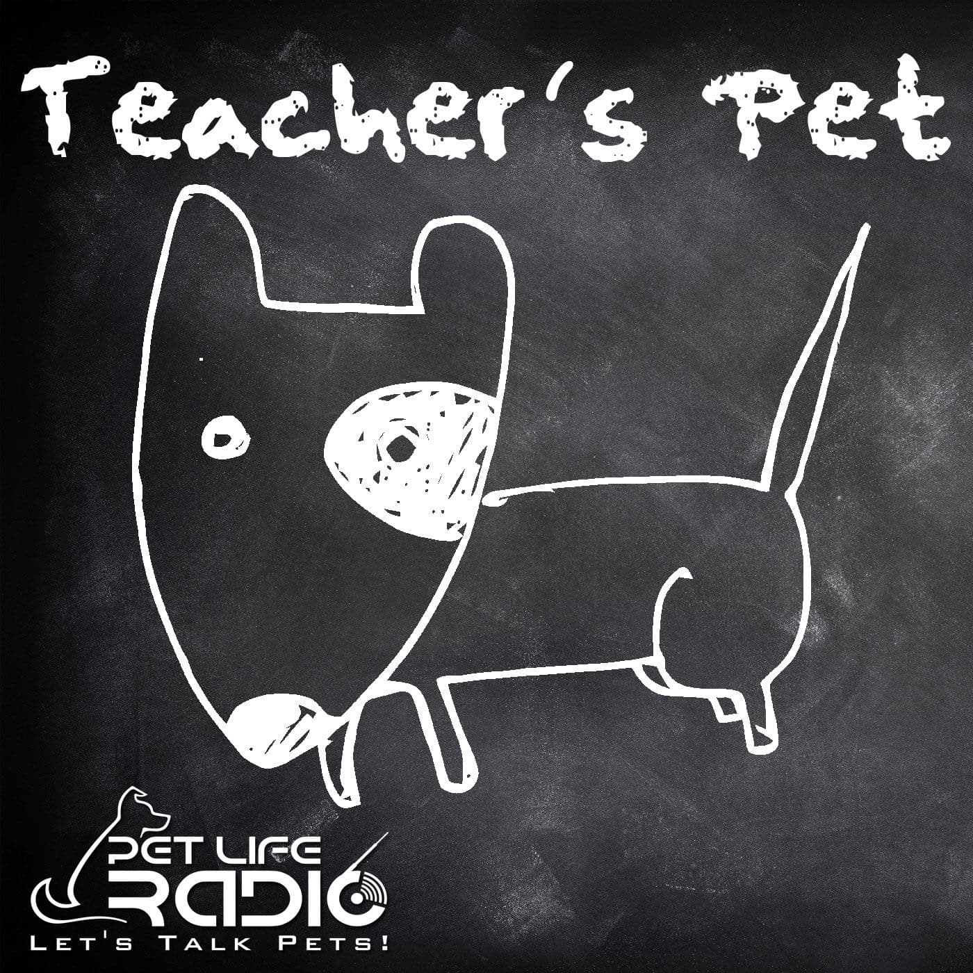 Teacher's Pet Podcast - Training Pets & Pet Obedience - Pet Life Radio Original