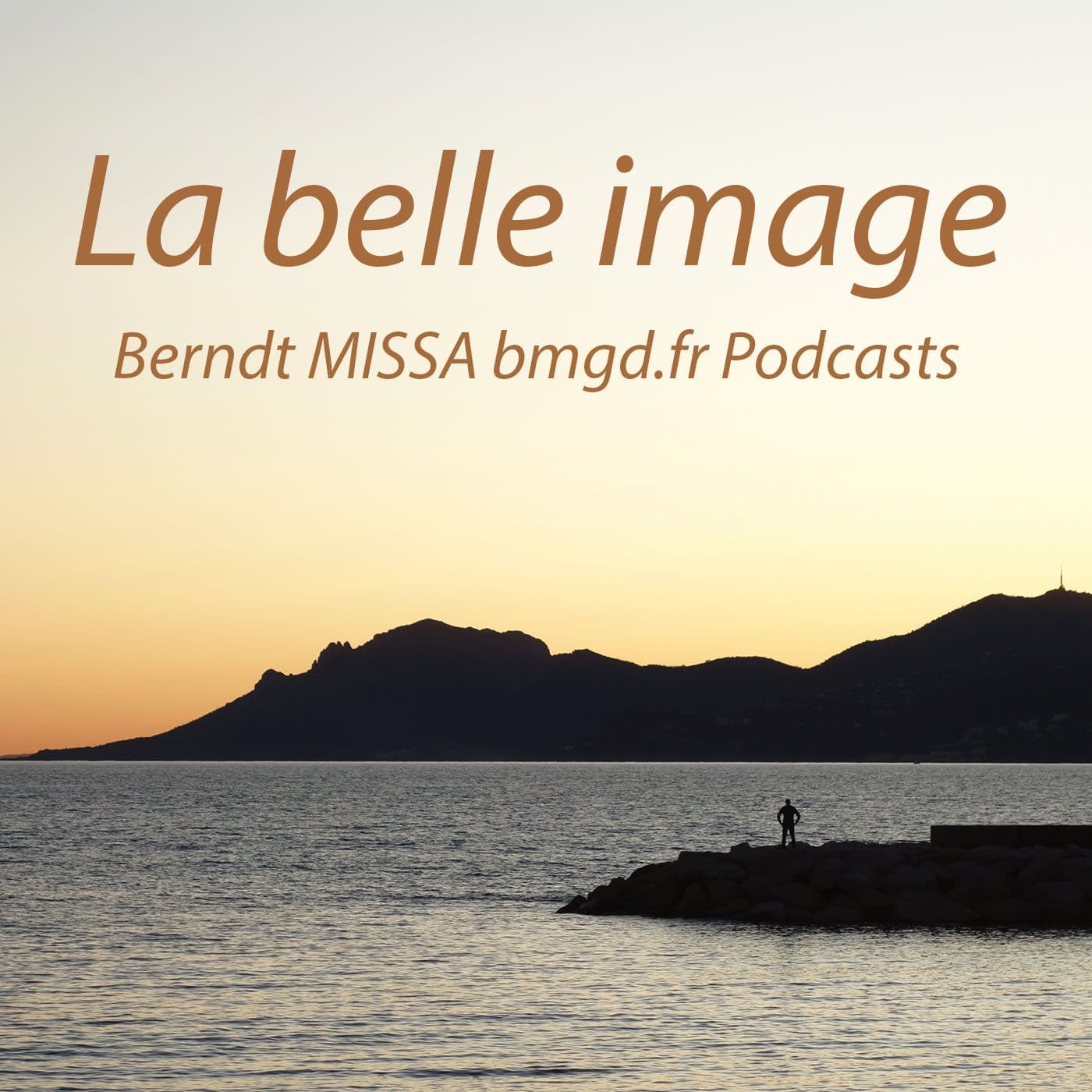 La belle image - Podcasts