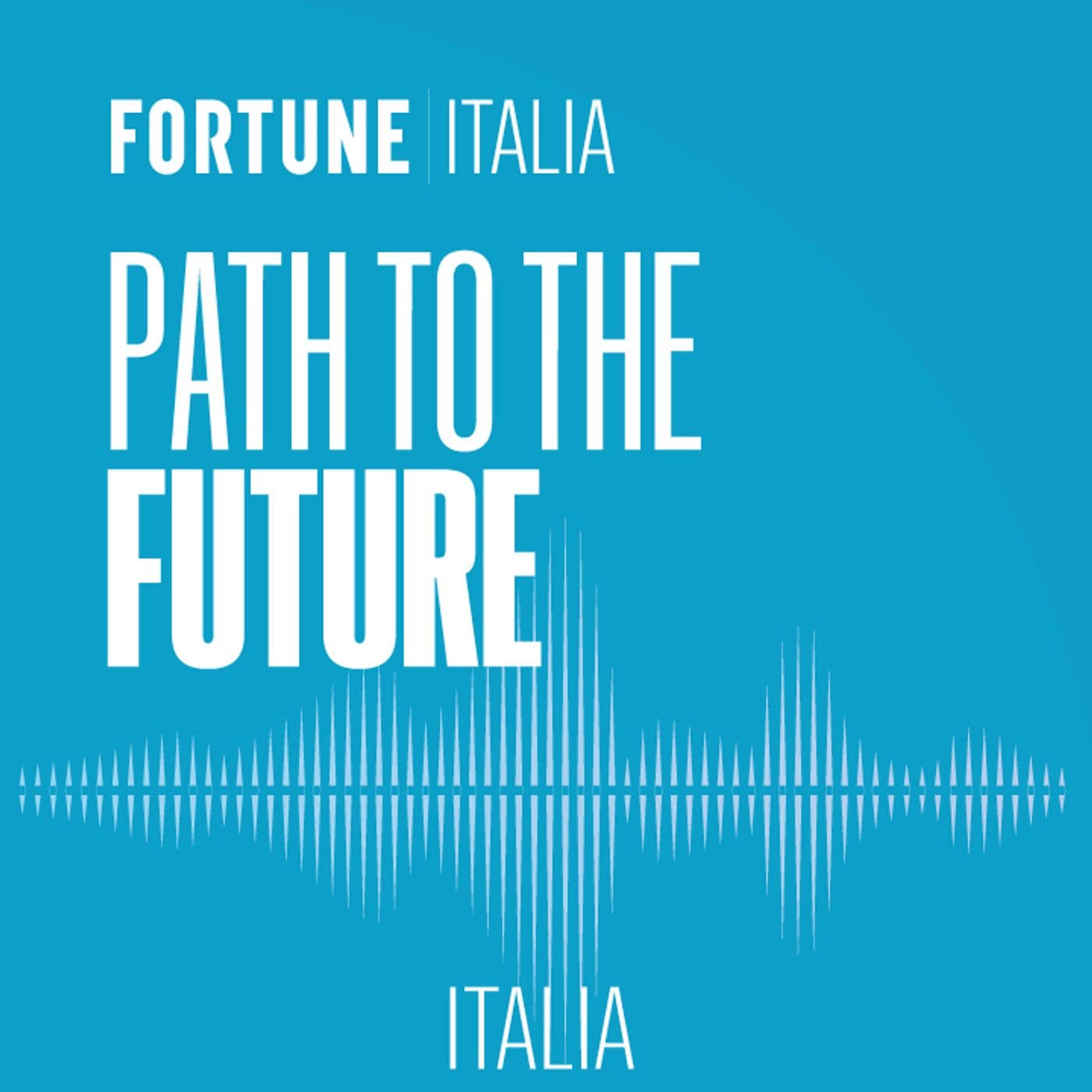 Path to the future - Podcasts