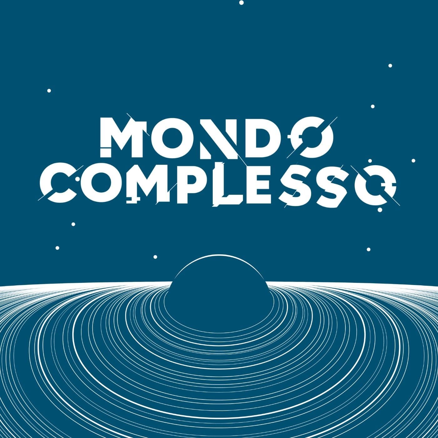 Mondo Complesso - Podcasts