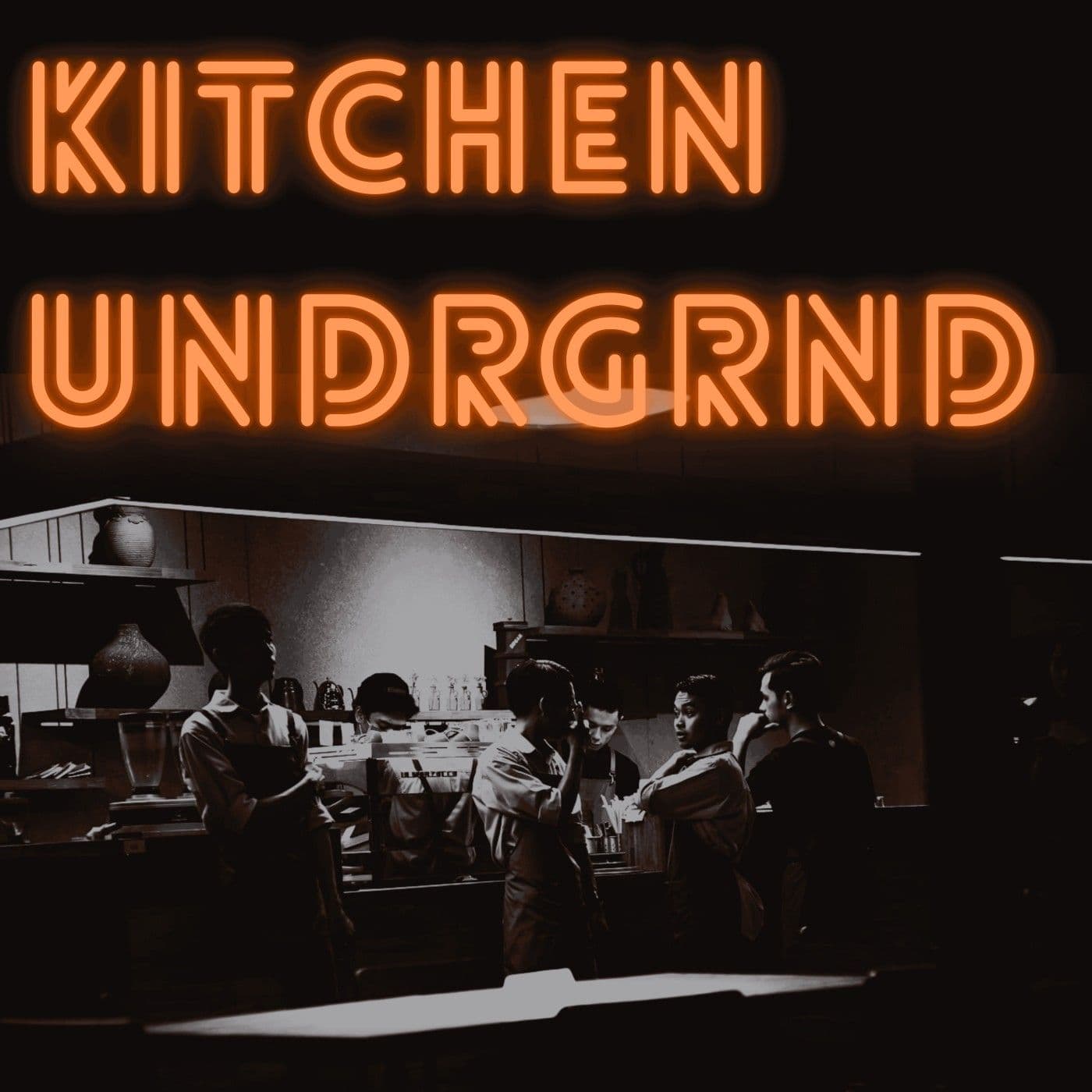 Kitchen Undrgrnd - Podcasts