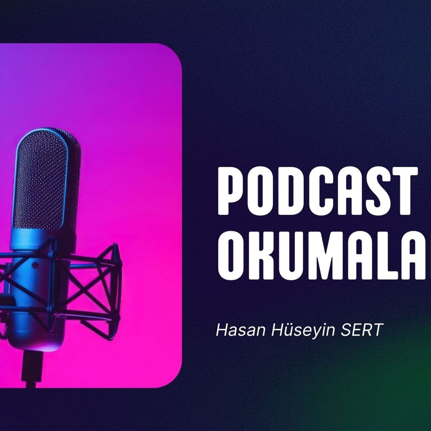 Podcast Okumaları - Podcasts
