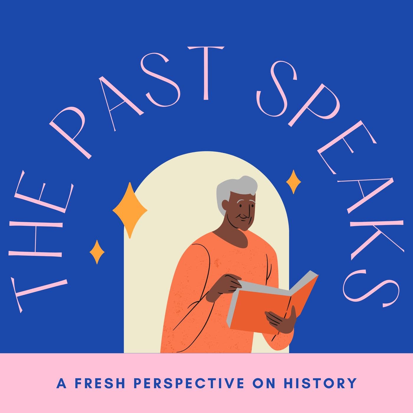 The Past Speaks - Podcasts