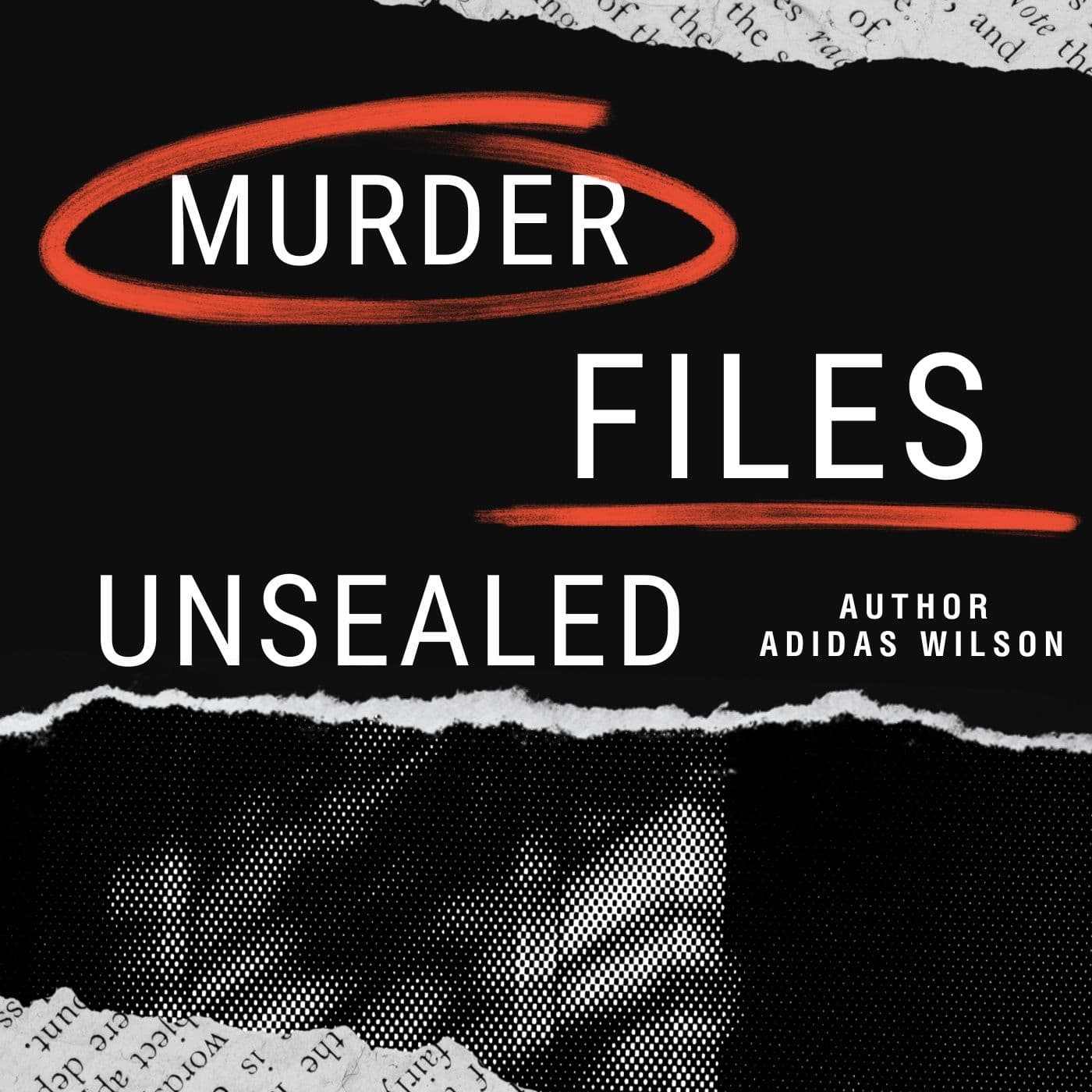 Murder Files Unsealed - Podcasts