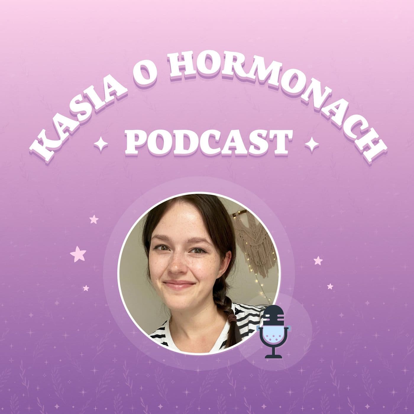 Kasia o Hormonach - Podcasts