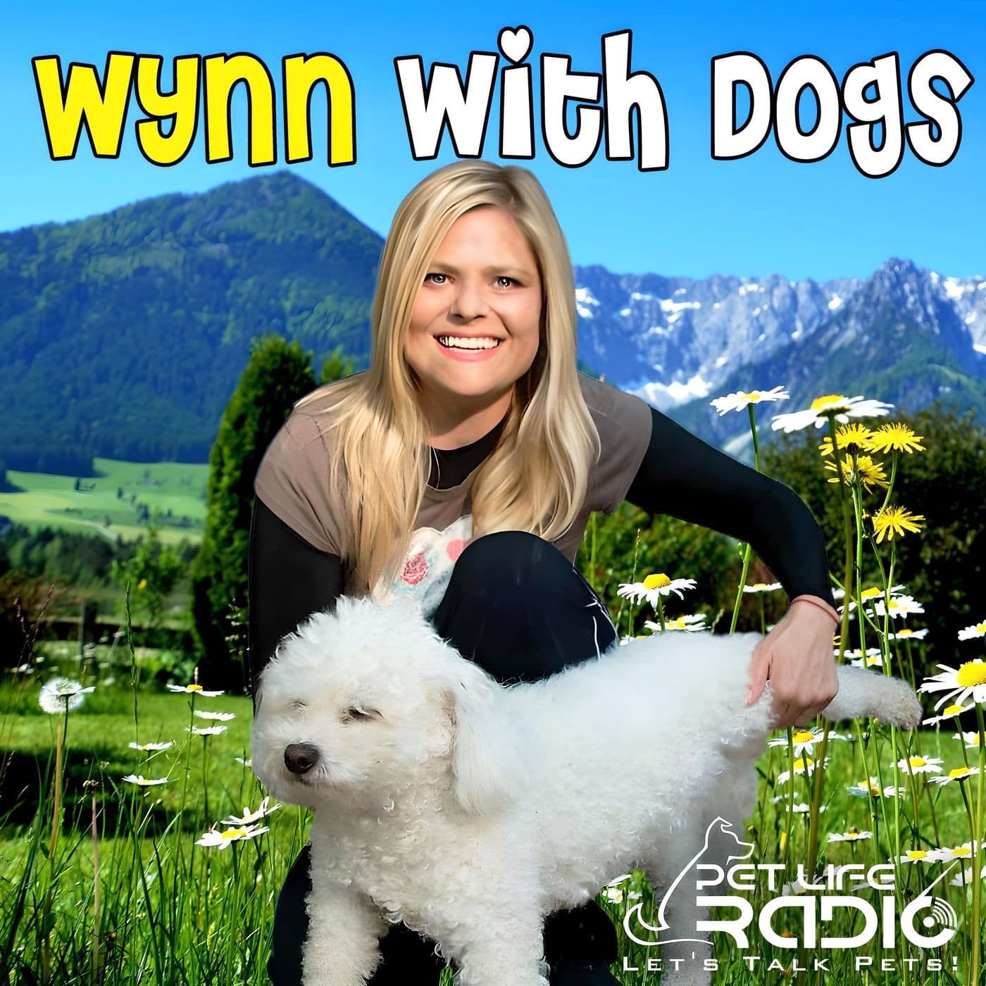Wynn With Dogs- Healthy & Happy Dogs - Pet Life Radio Original - Podcasts