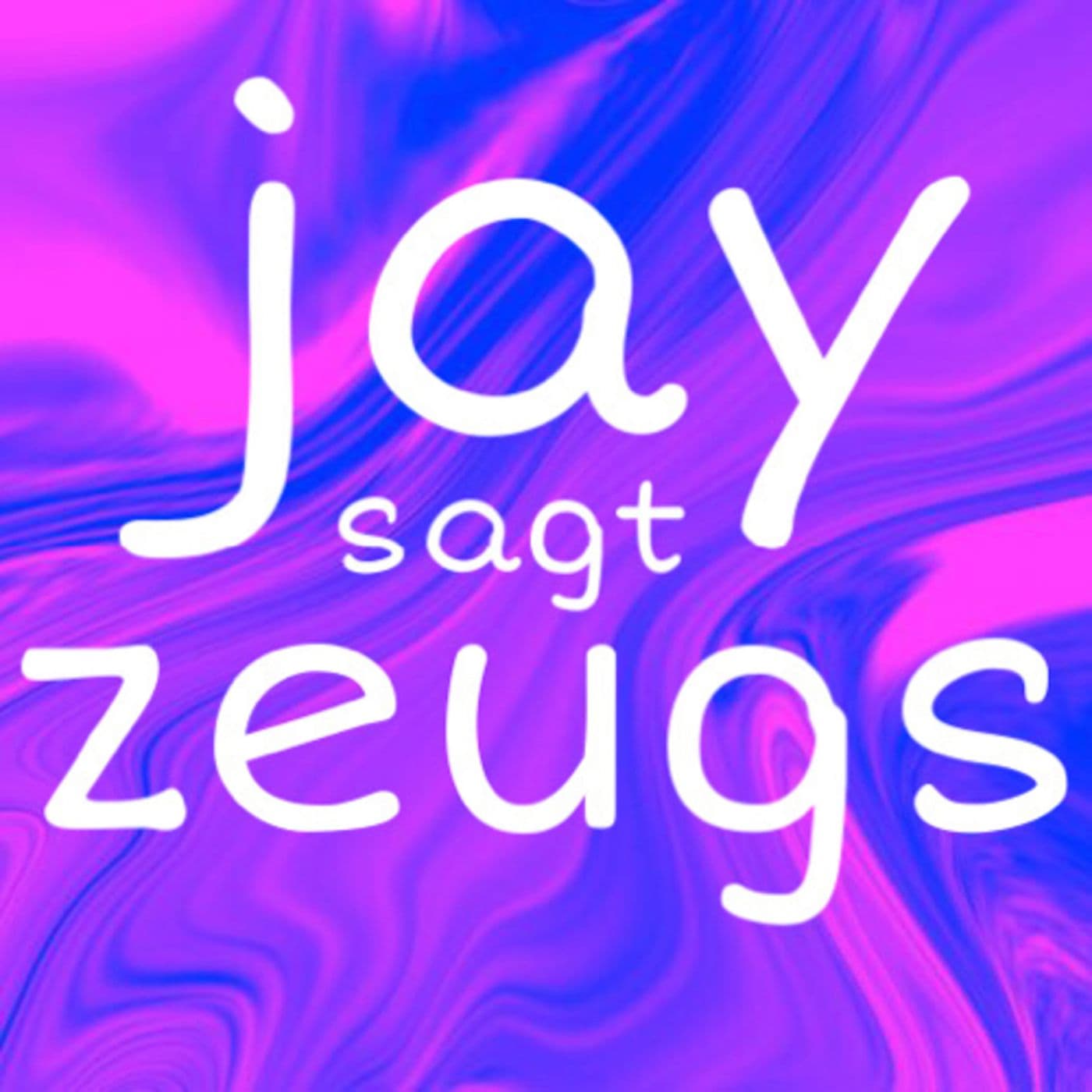 jay sagt zeugs - Podcasts