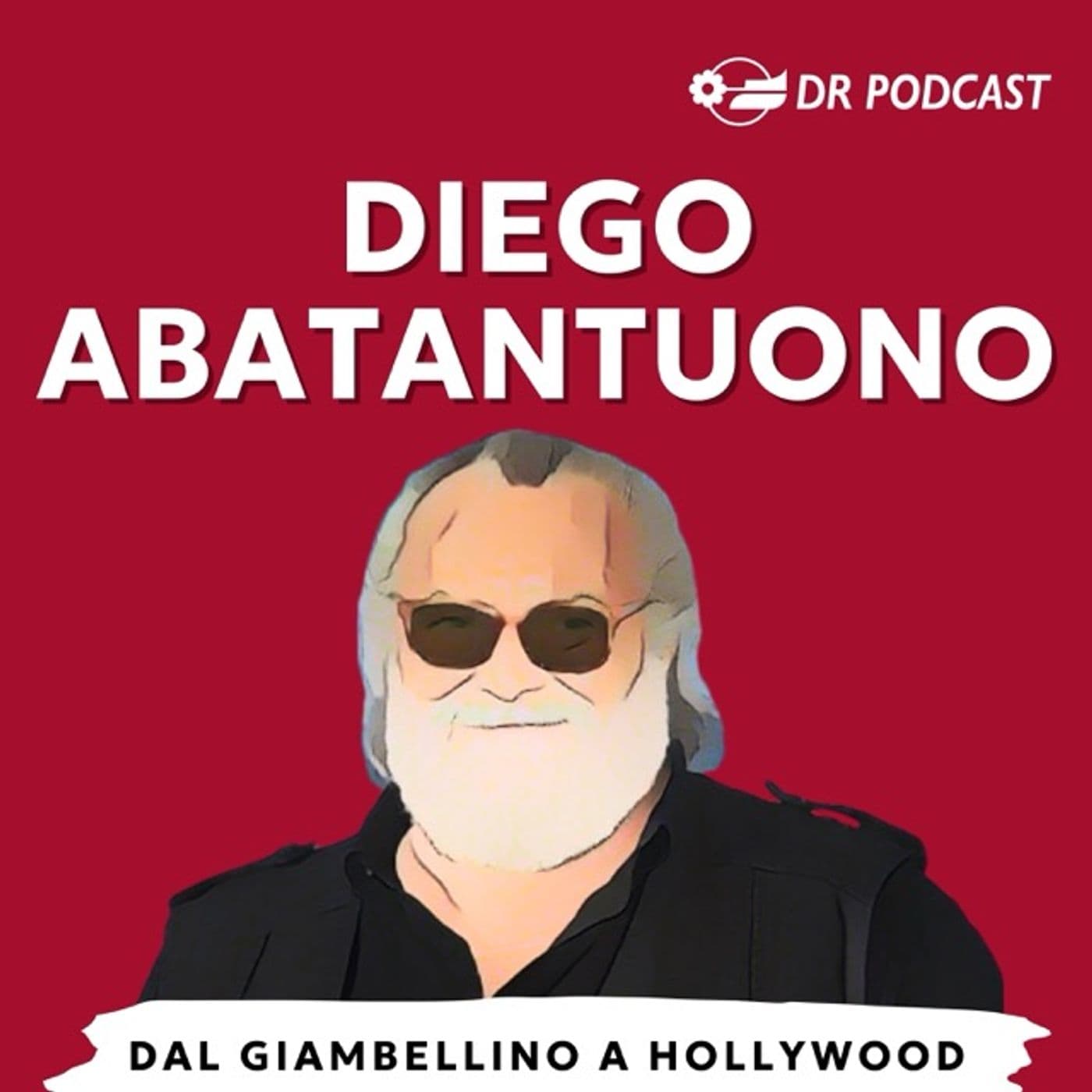 Diego Abatantuono - Da Giambellino ad Hollywood - Podcasts