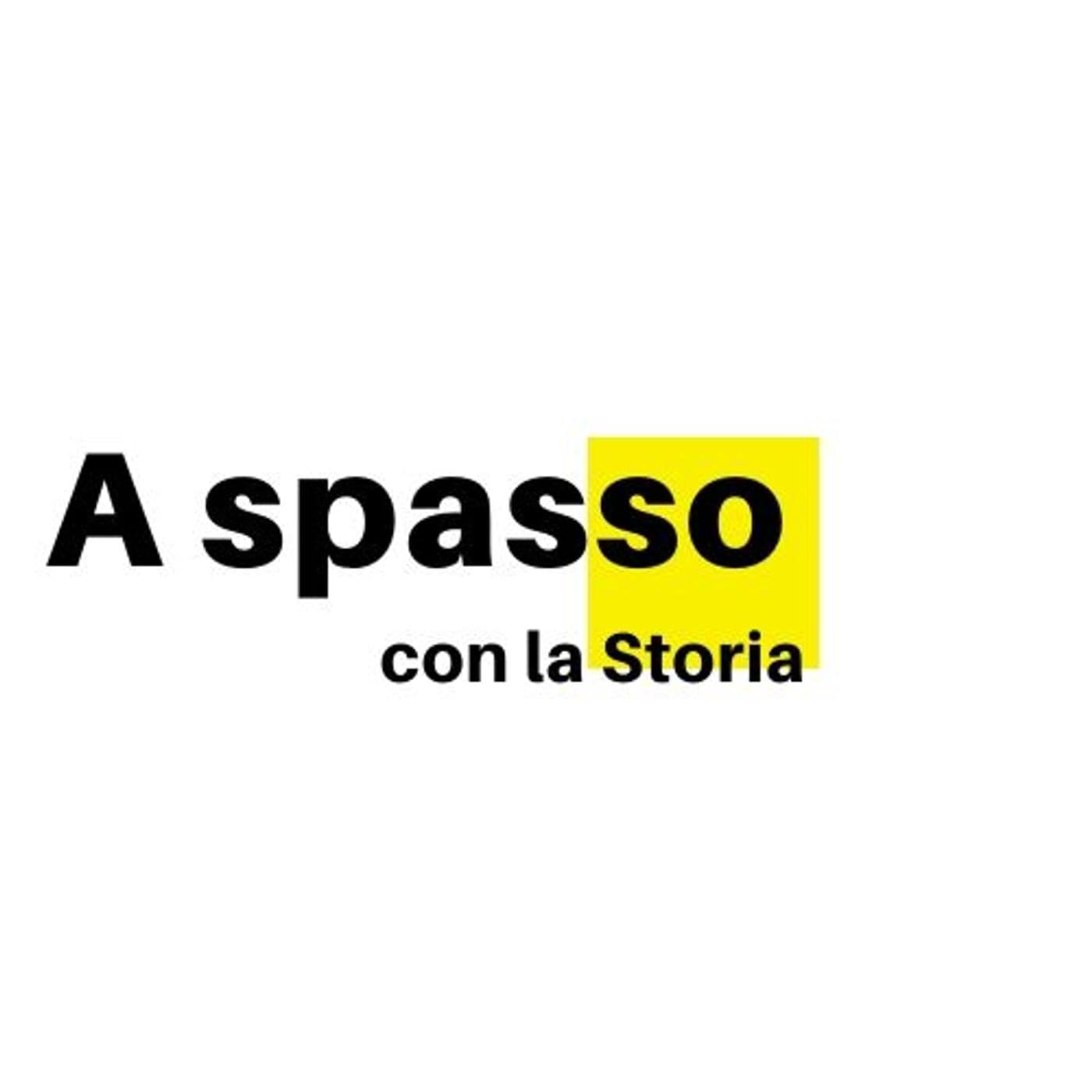 A spasso con la storia - Podcasts