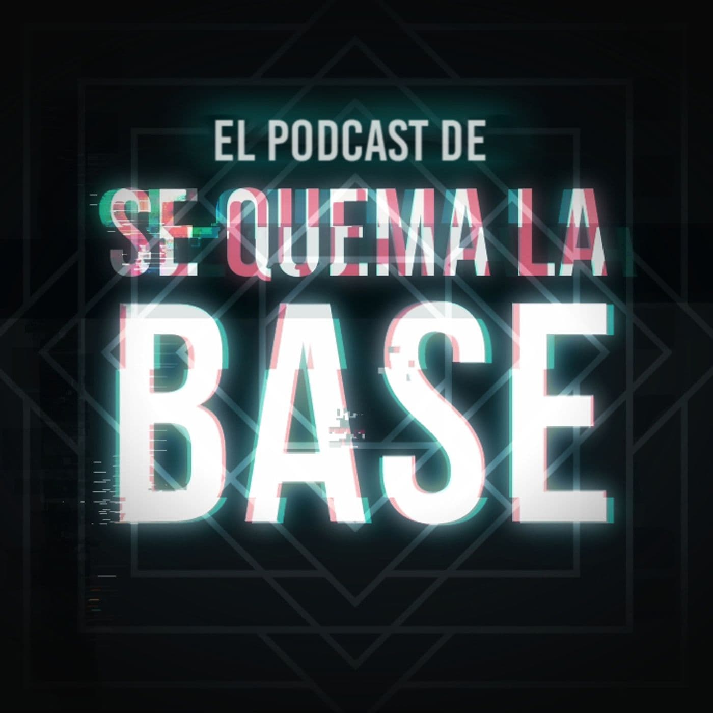 El Podcast de Se Quema La Base - Podcasts