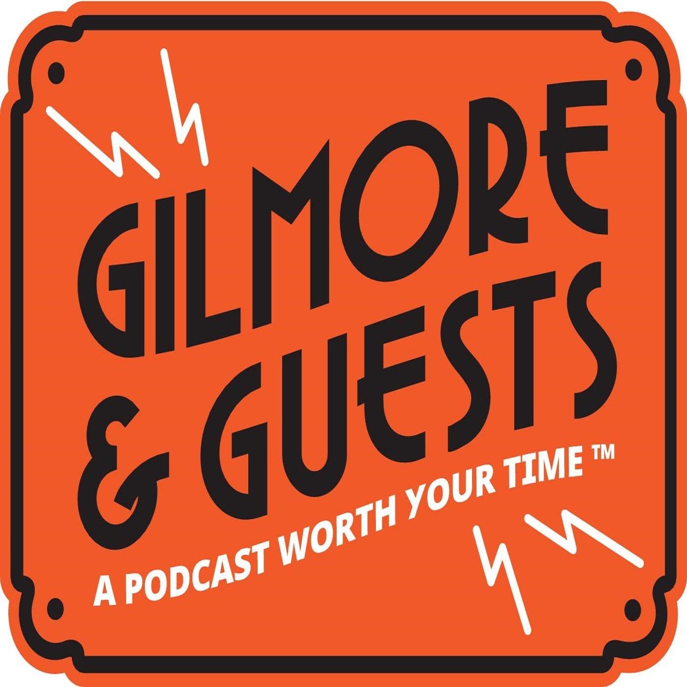 Gilmore And Guests - Podcasts