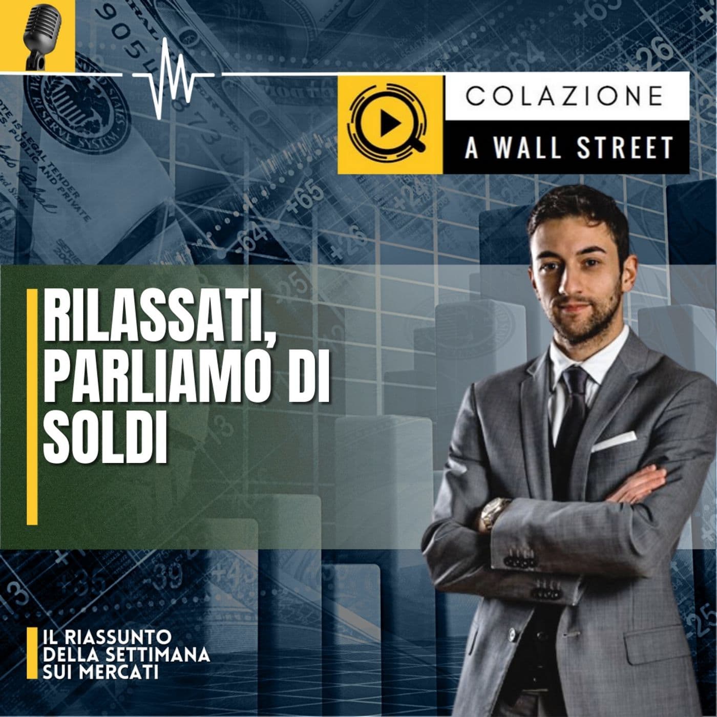 Colazione a Wall Street: rilassati, parliamo di soldi! - Podcasts