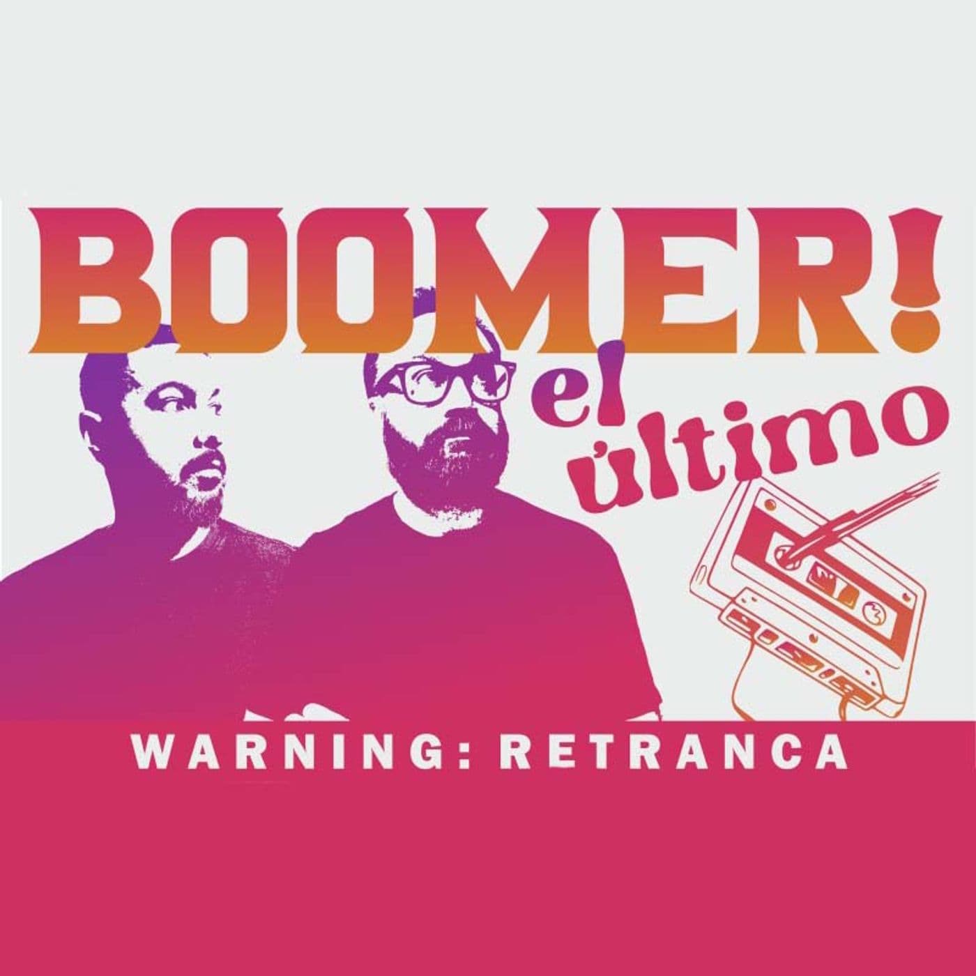 Boomer el último - Podcasts