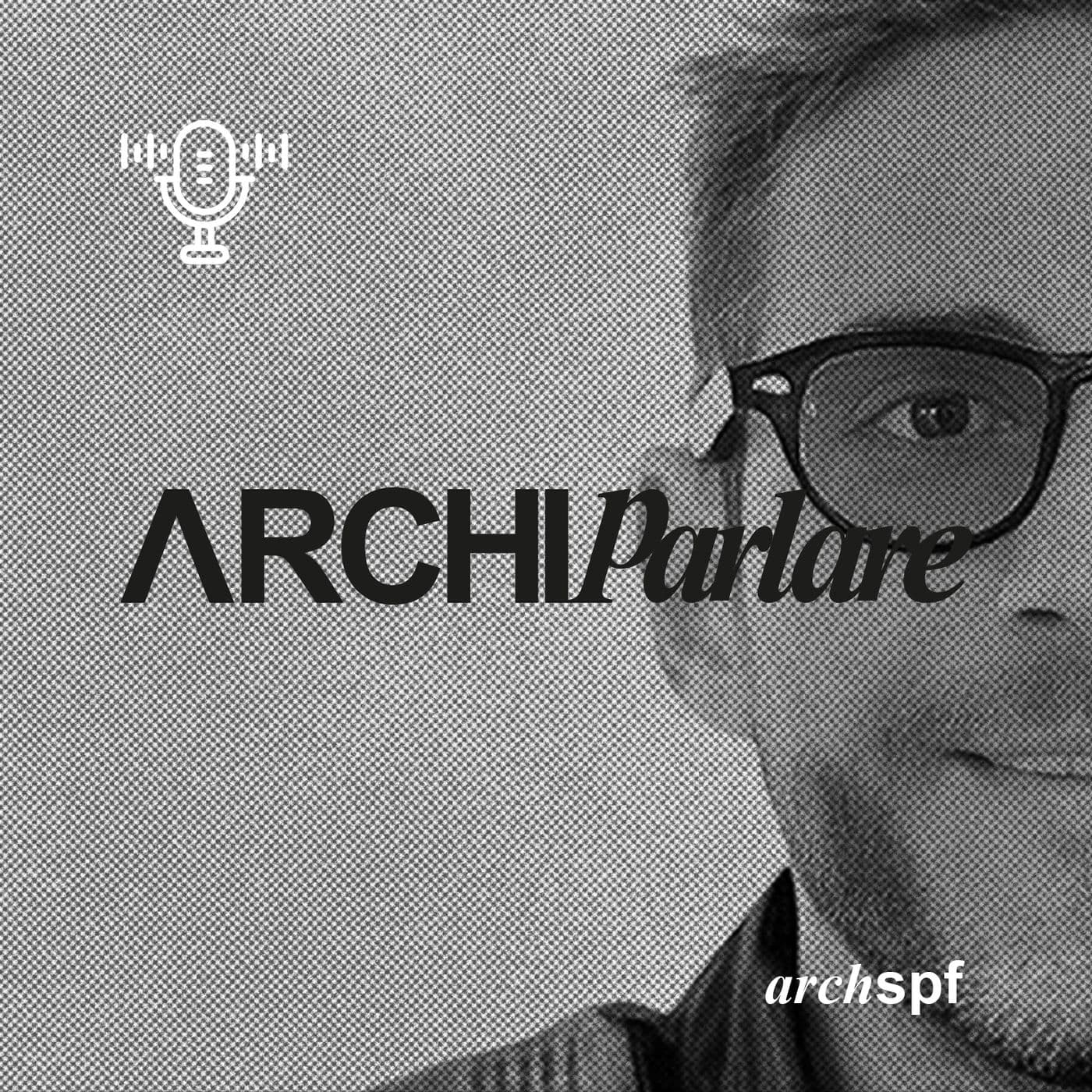 Archiparlare Podcast by archspf - Podcasts