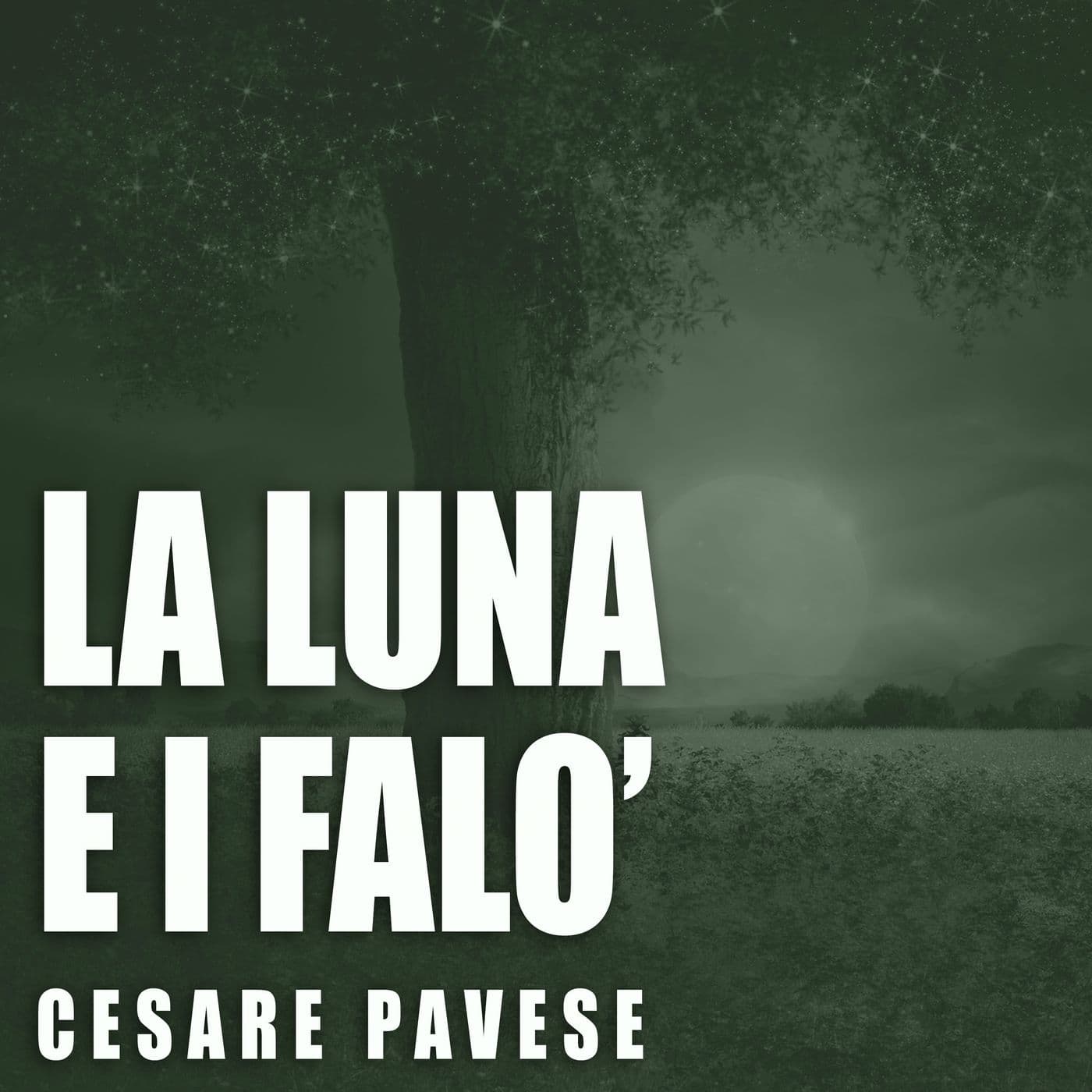 La luna e i falò, di Cesare Pavese - Podcasts