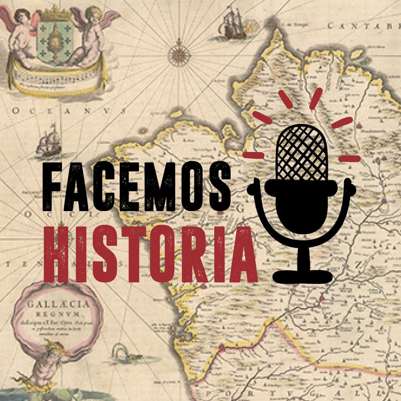 Facemos historia - Podcasts