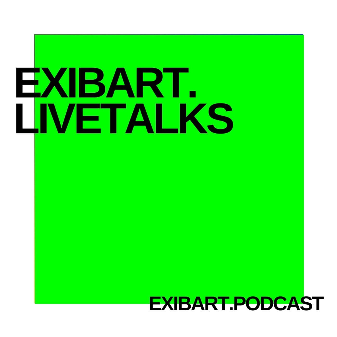 EXIBART.LIVETALKS - Podcasts