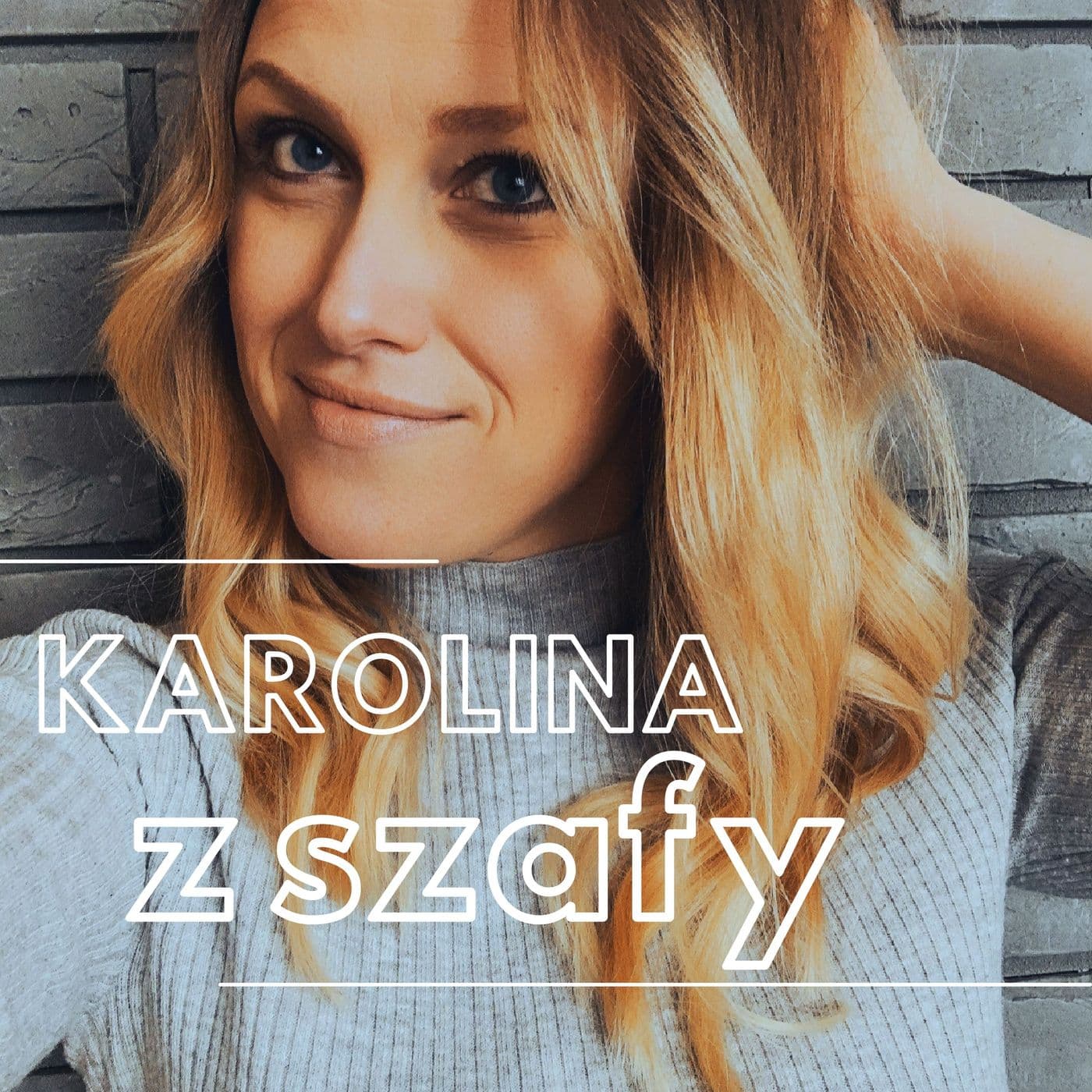 Karolina z szafy - Podcasts