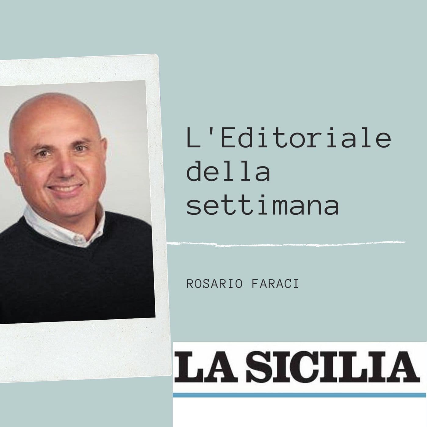 L'EDITORIALE DELLA SETTIMANA - Podcasts