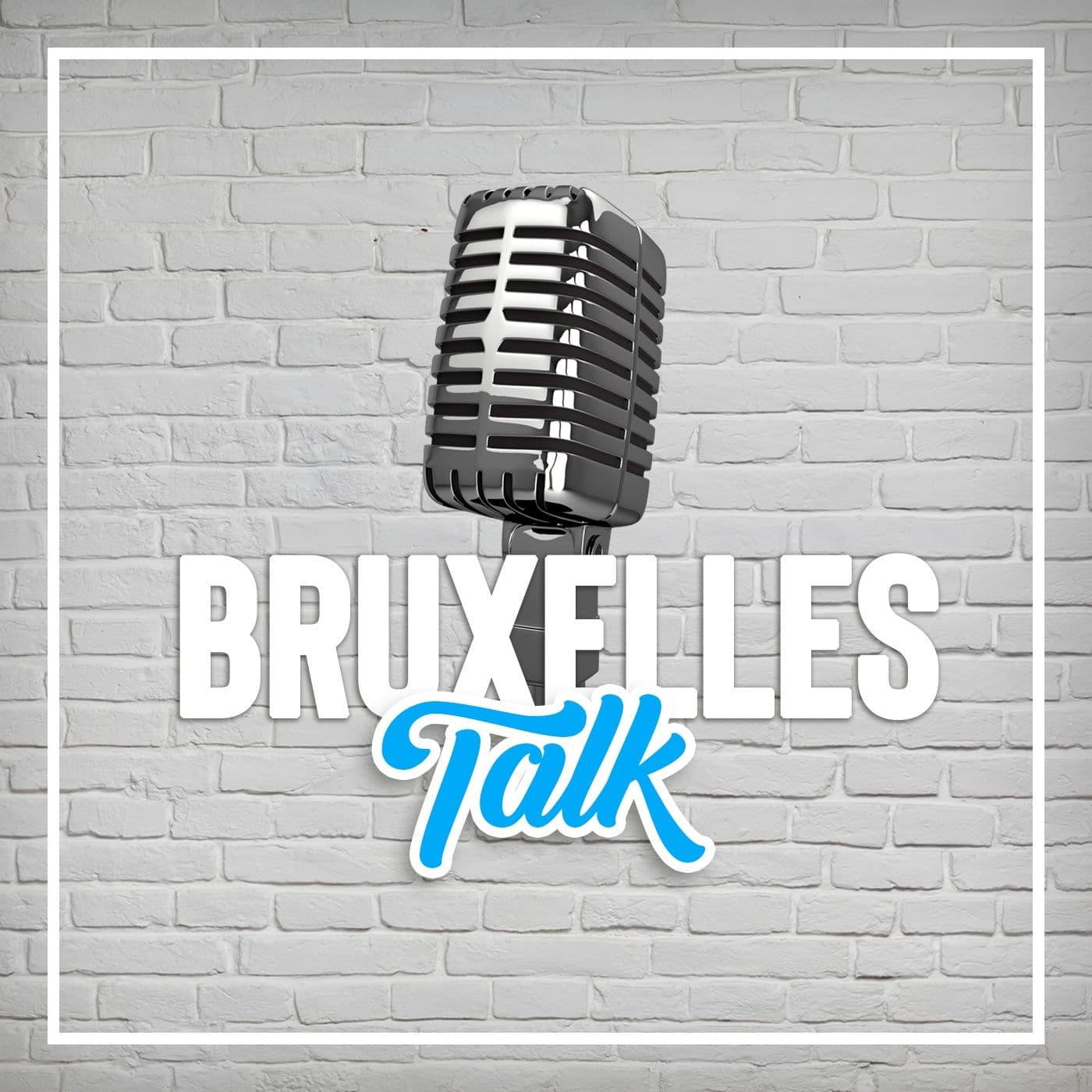 Bruxelles TALK! - Podcasts