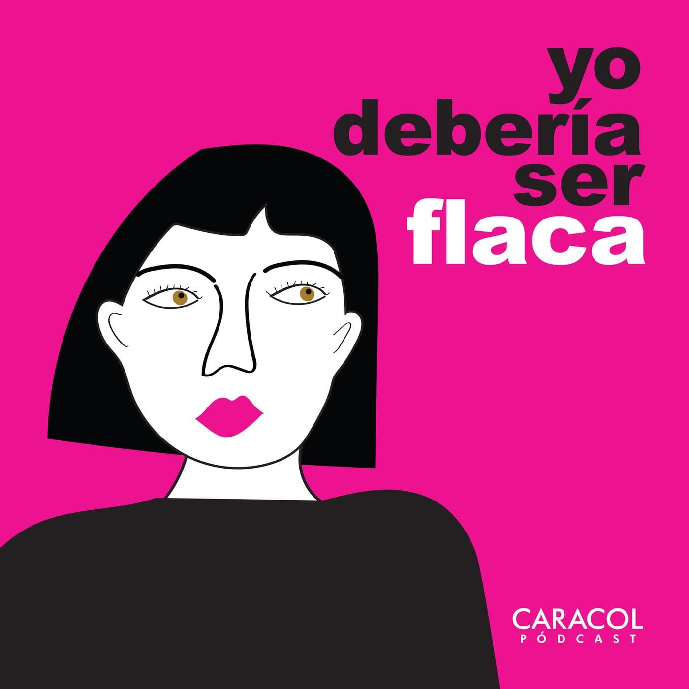 Yo debería ser flaca - Podcasts
