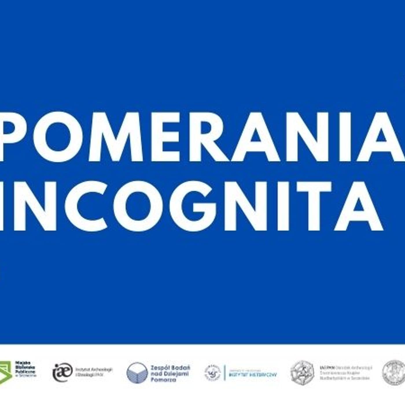 Pomerania incognita - Podcasts