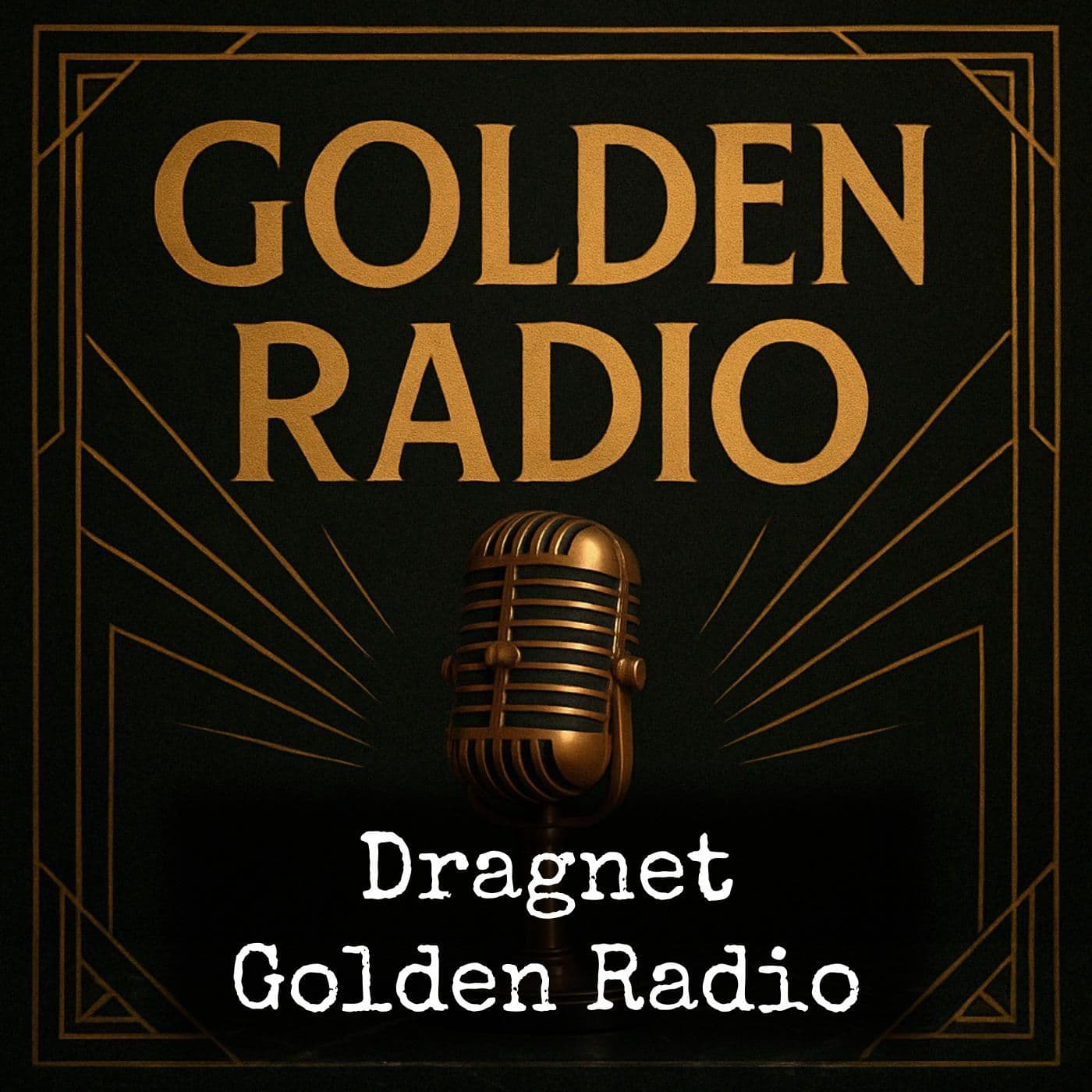 Dragnet - Golden Radio - Podcasts