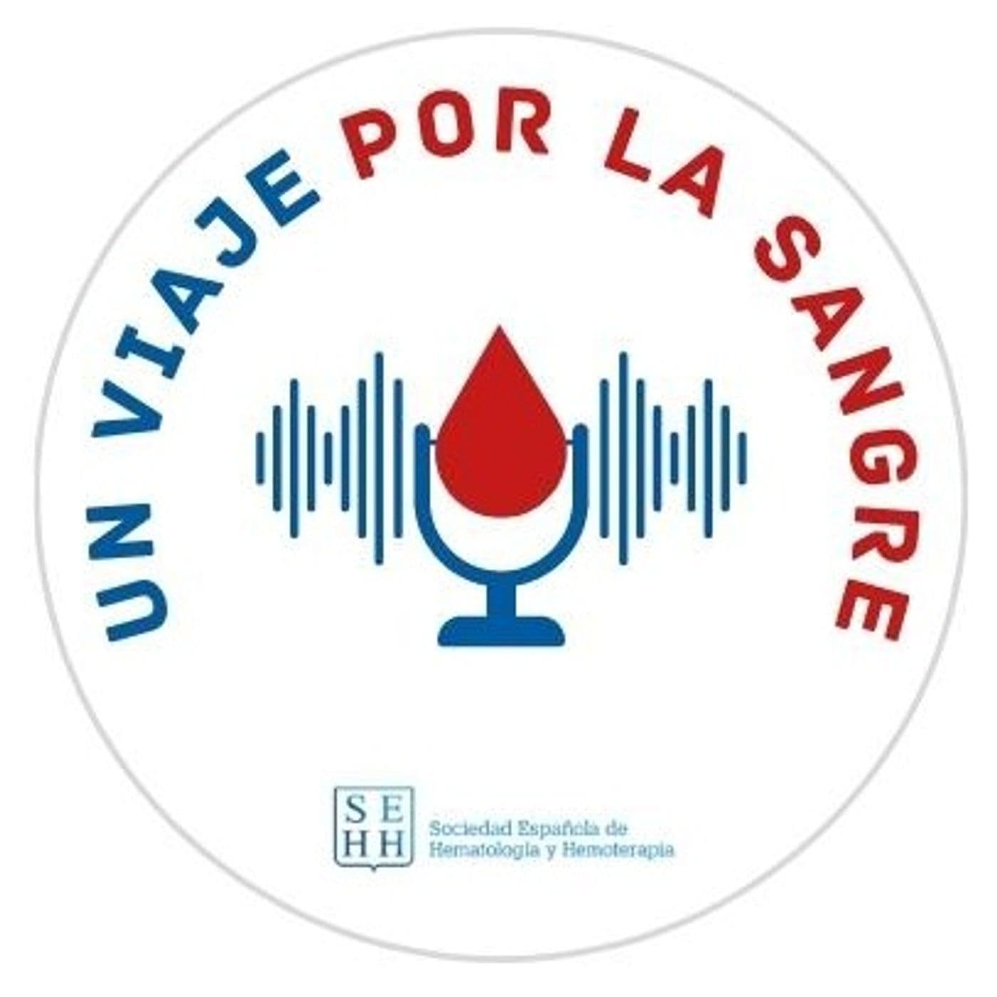 Un viaje por la sangre, de la SEHH - Podcasts