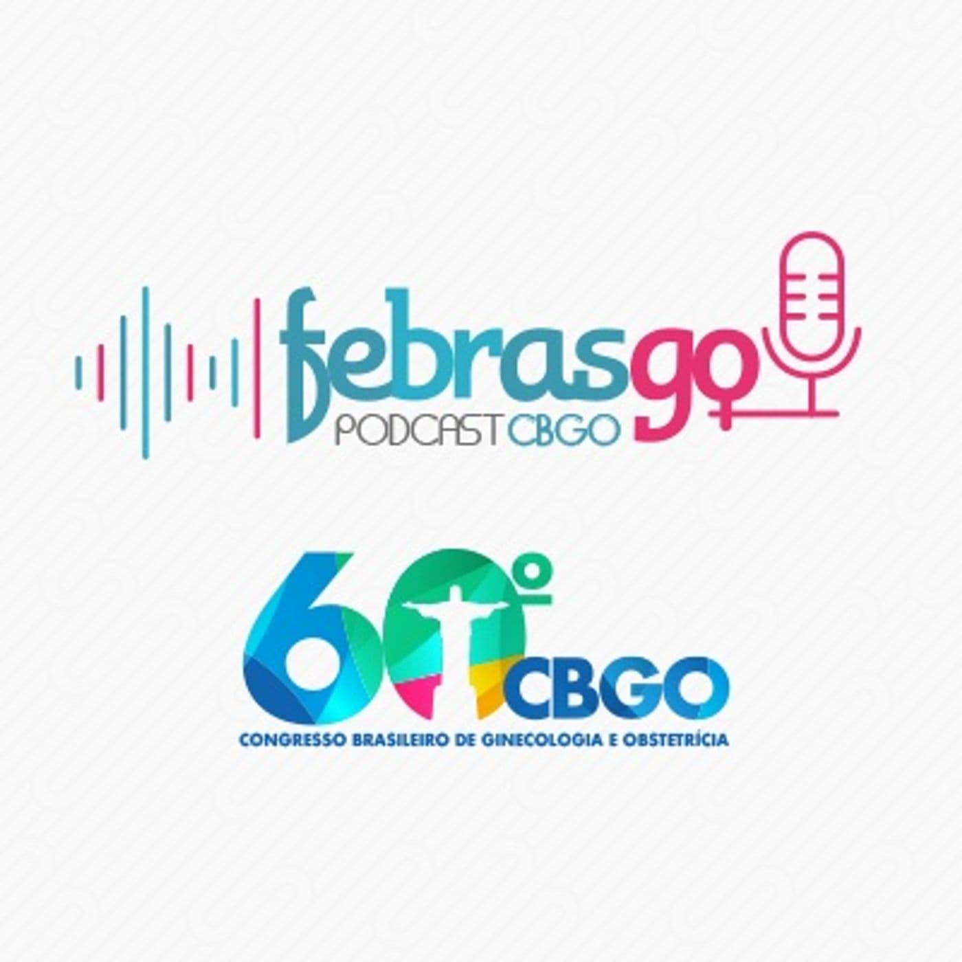 Febrasgo Podcast - 60ºCBGO - Podcasts