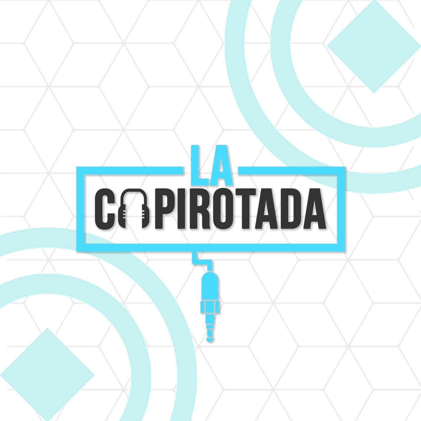 La Capirotada 614 - Podcasts